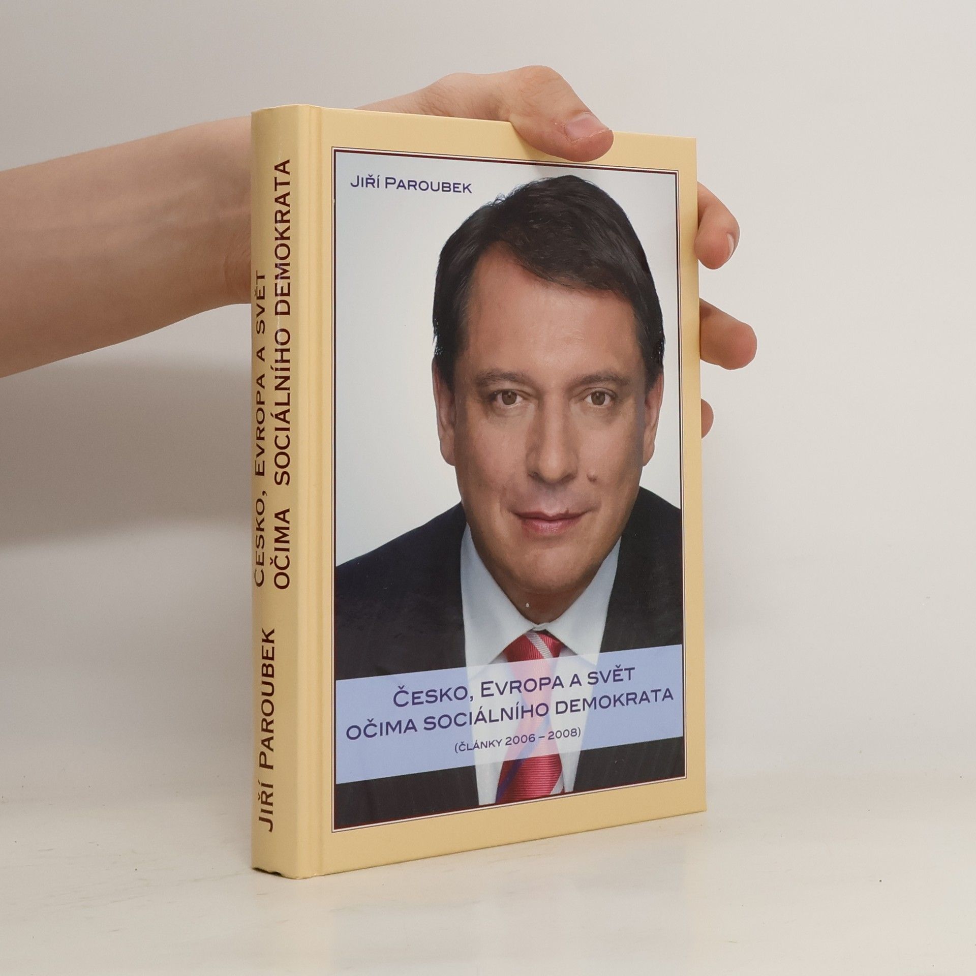 Jiří Paroubek Česko, Evropa a svět očima sociálního demokrata
