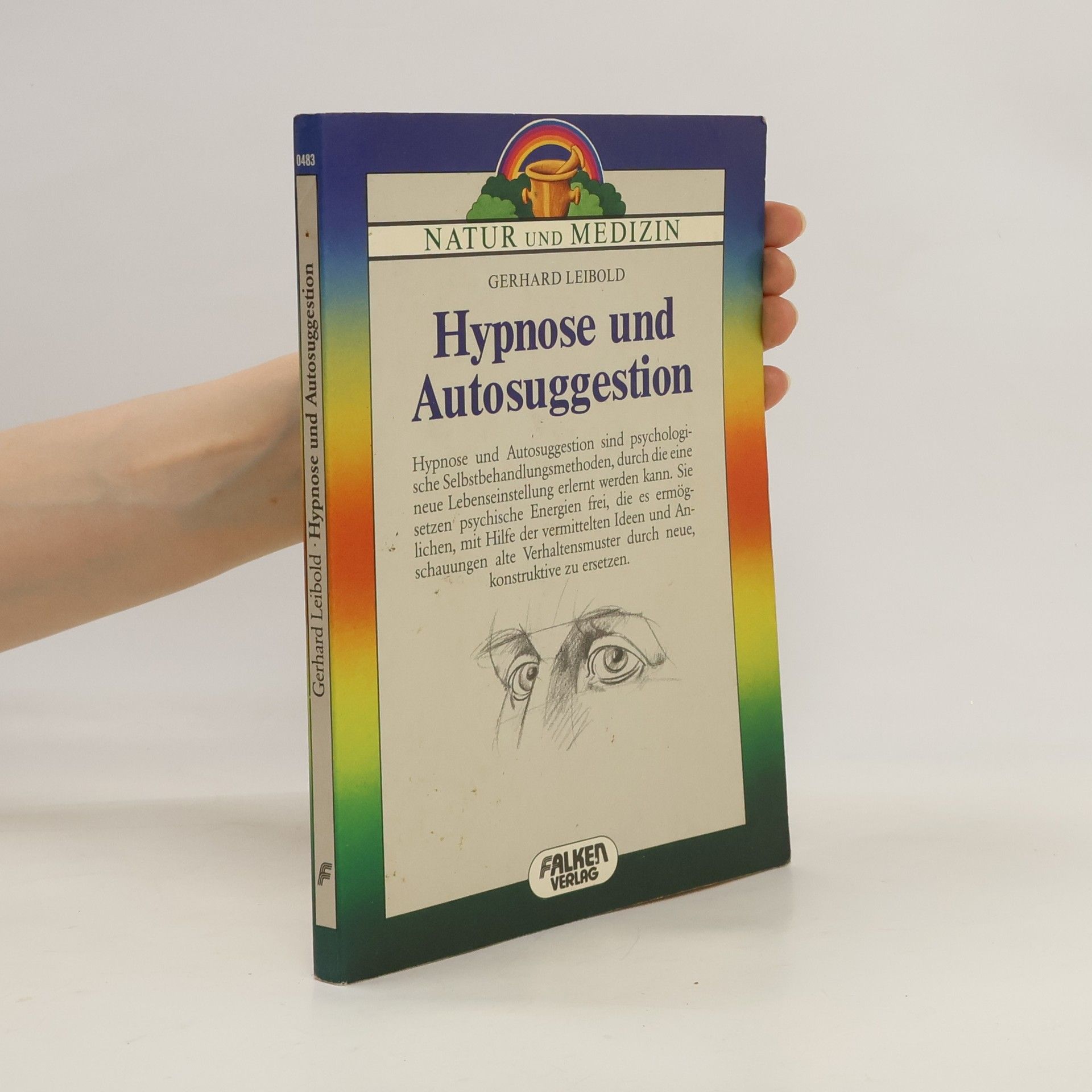 Gerhard Leibold Hypnose und Autosuggestion