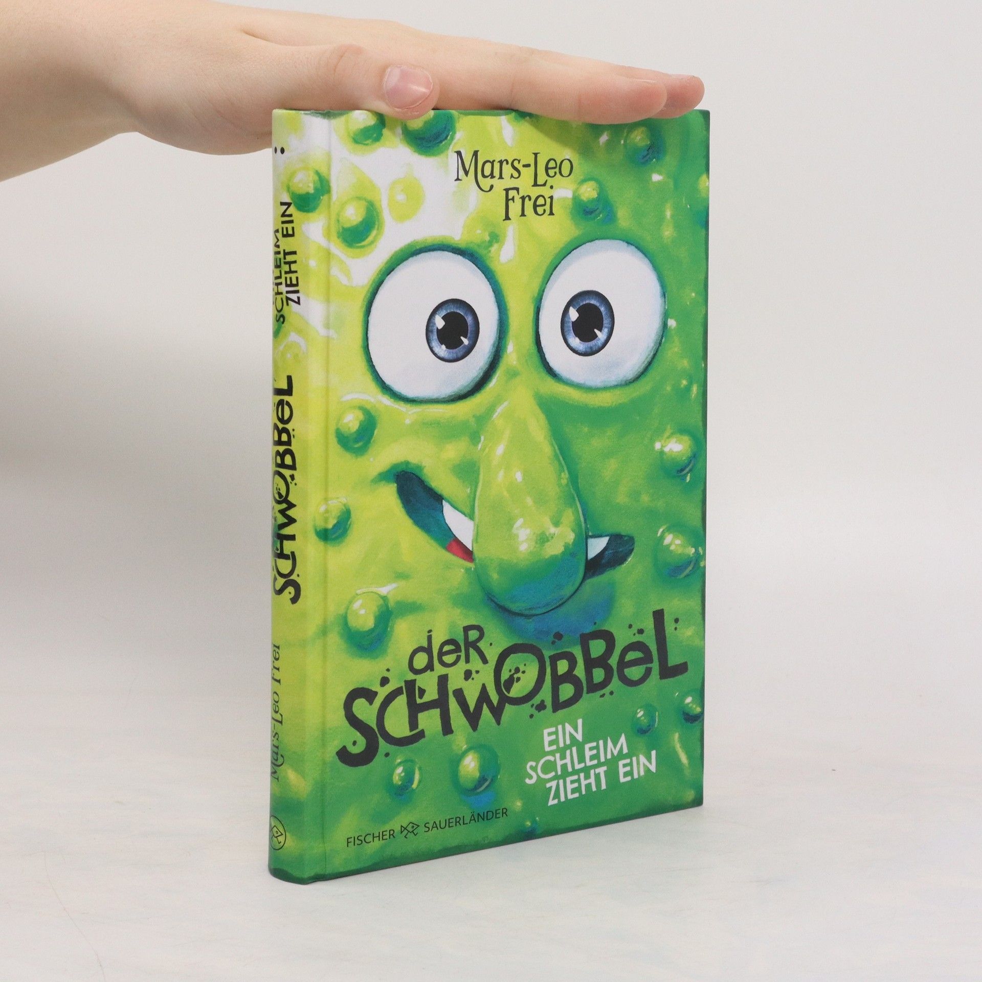 Mars-Leo Frei Der Schwobbel – Ein Schleim zieht ein. Absolutes Muss für alle Fans von lustigen, verrückten und und coolen Kinderbüchern
