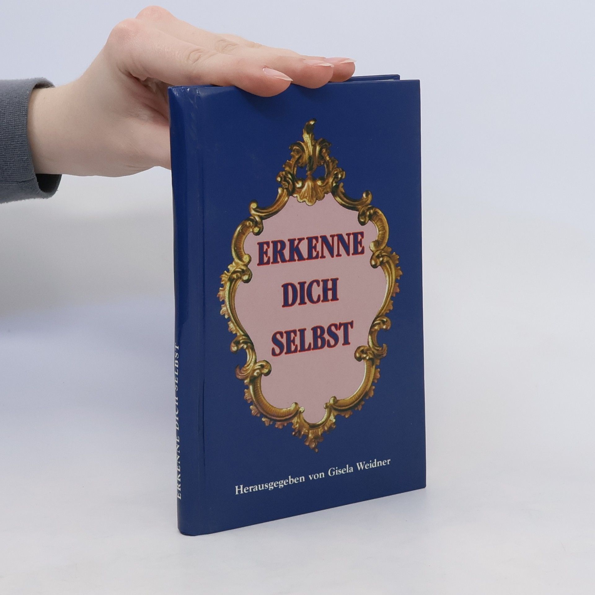 Gisela Weidner Erkenne dich selbst