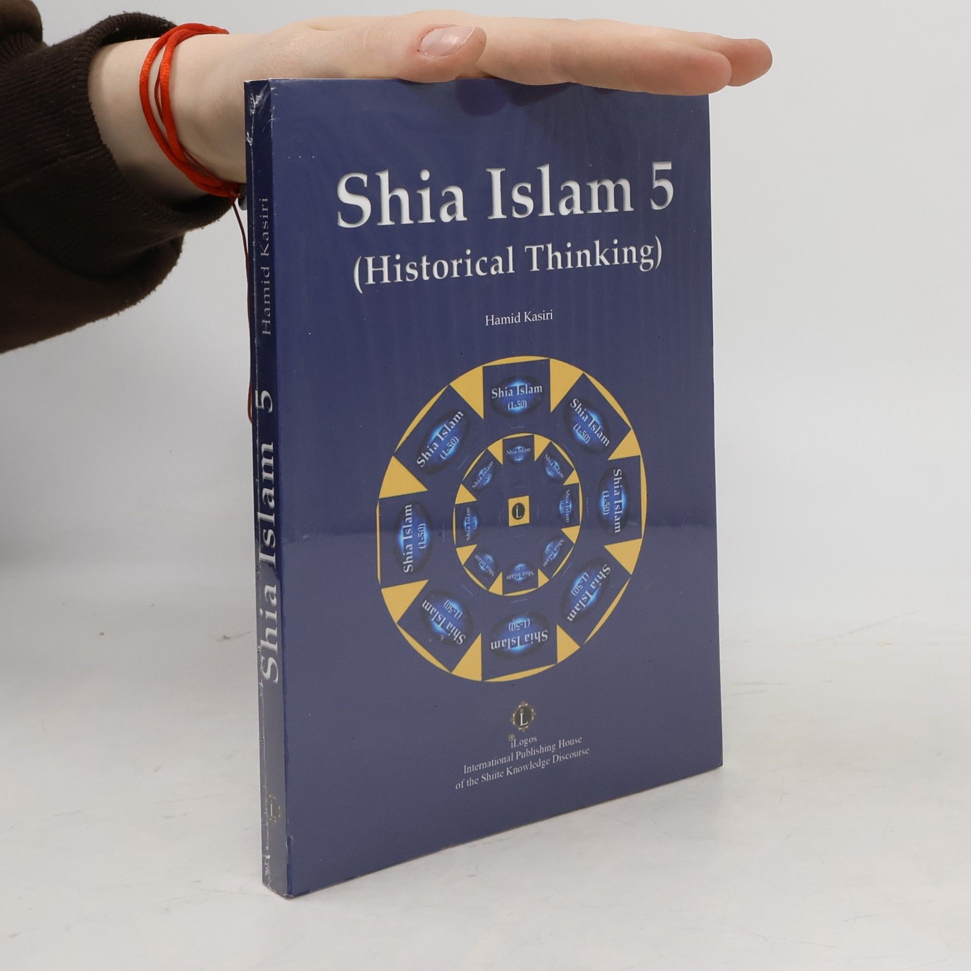 Hamid Kasiri Shia Islam 5. Historical Thinking