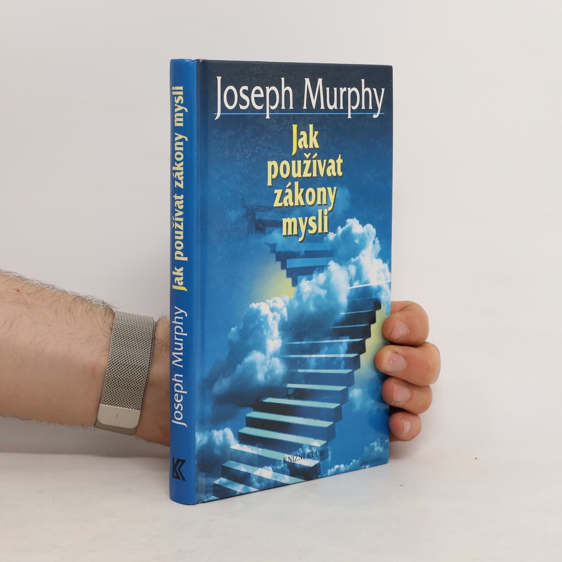 Joseph Murphy Jak používat zákony mysli