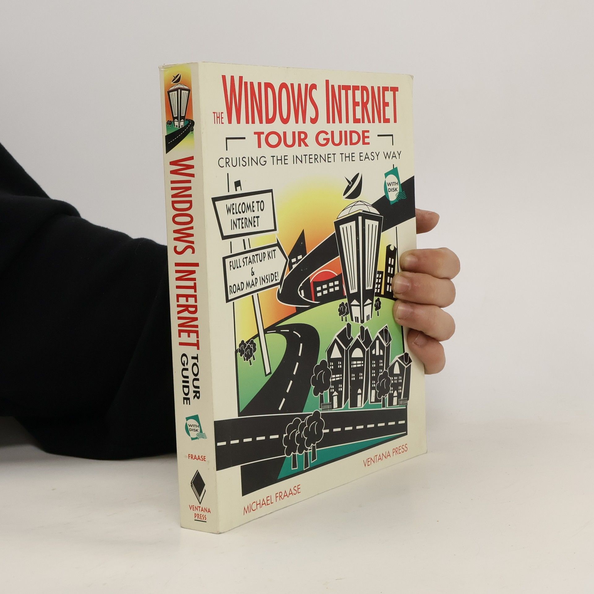 Michael Fraase The Windows Internet Tour Guide