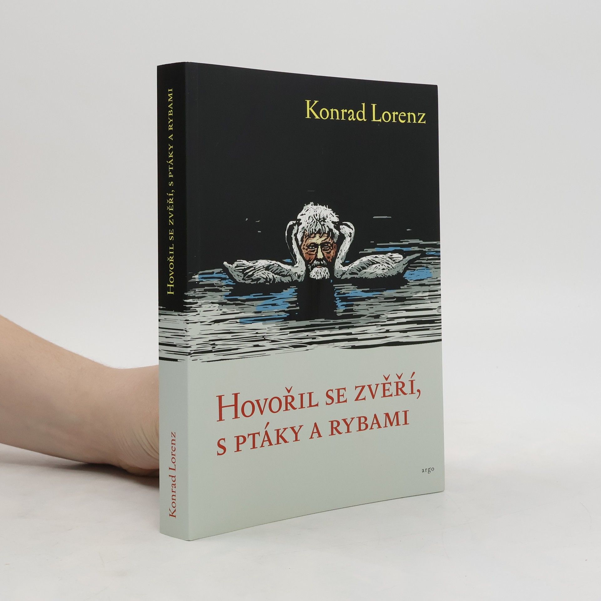 Konrad Lorenz Hovořil se zvěří, ptáky a rybami