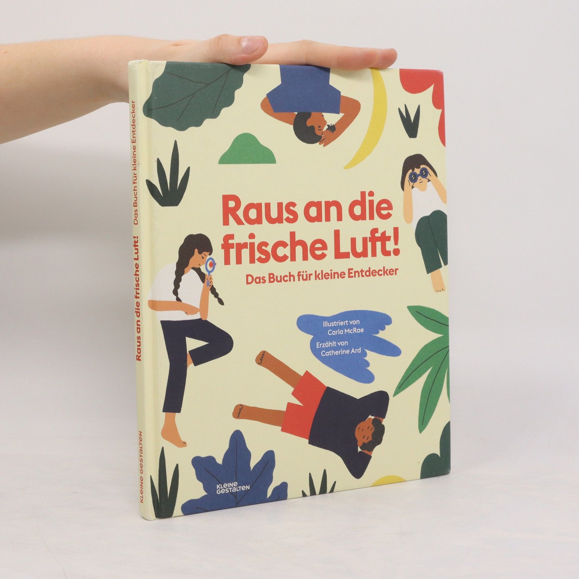 Catherine Ard Raus an die frische Luft!. Das Buch für kleine Entdecker