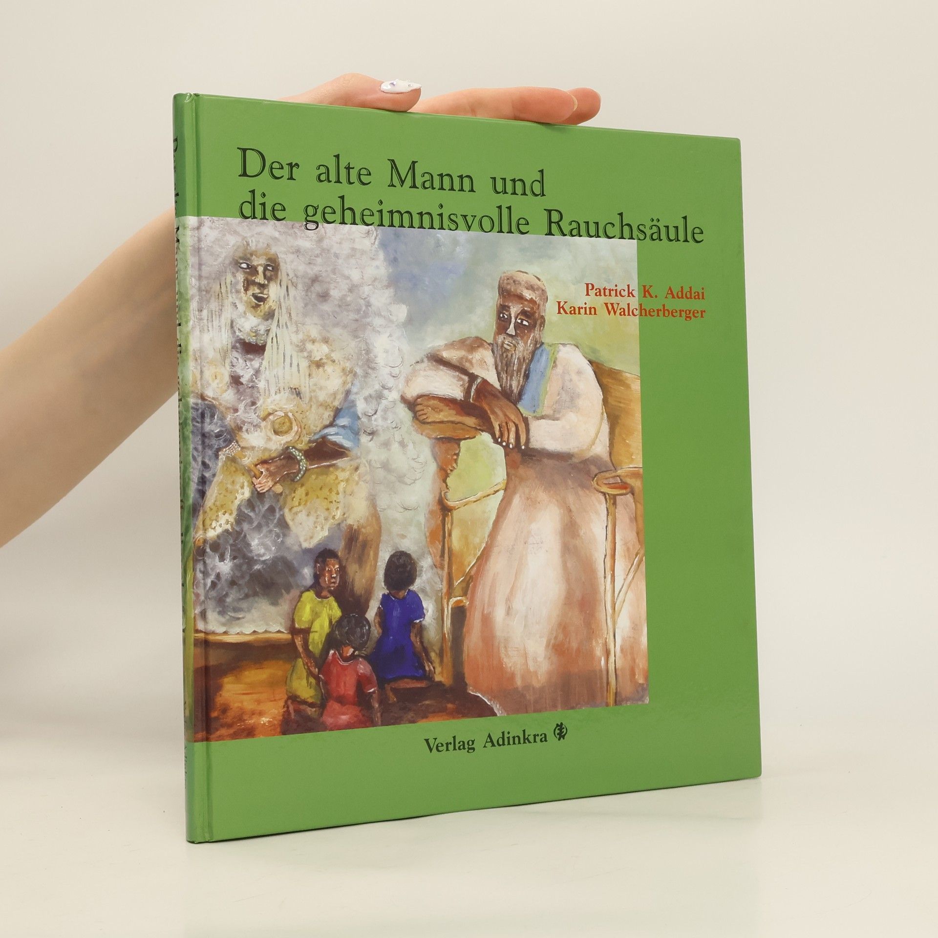 Patrick K. Addai Der alte Mann und die geheimnisvolle Rauchsäule