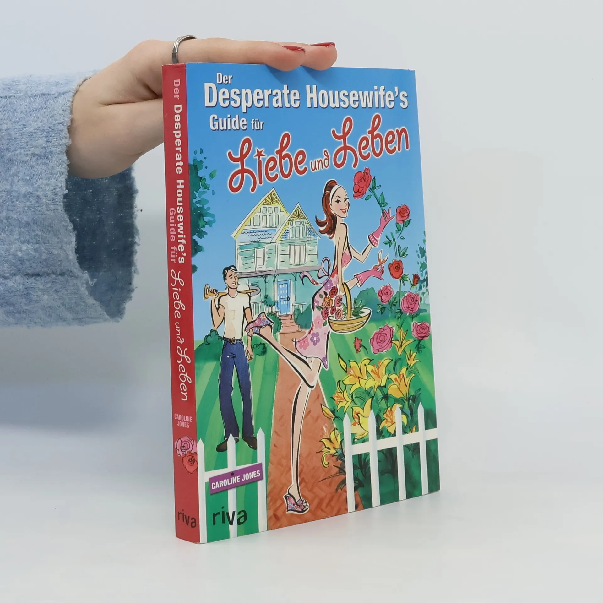 Der Desperate Housewifeś Guide für Liebe und Leben | Buch | Caroline Jones