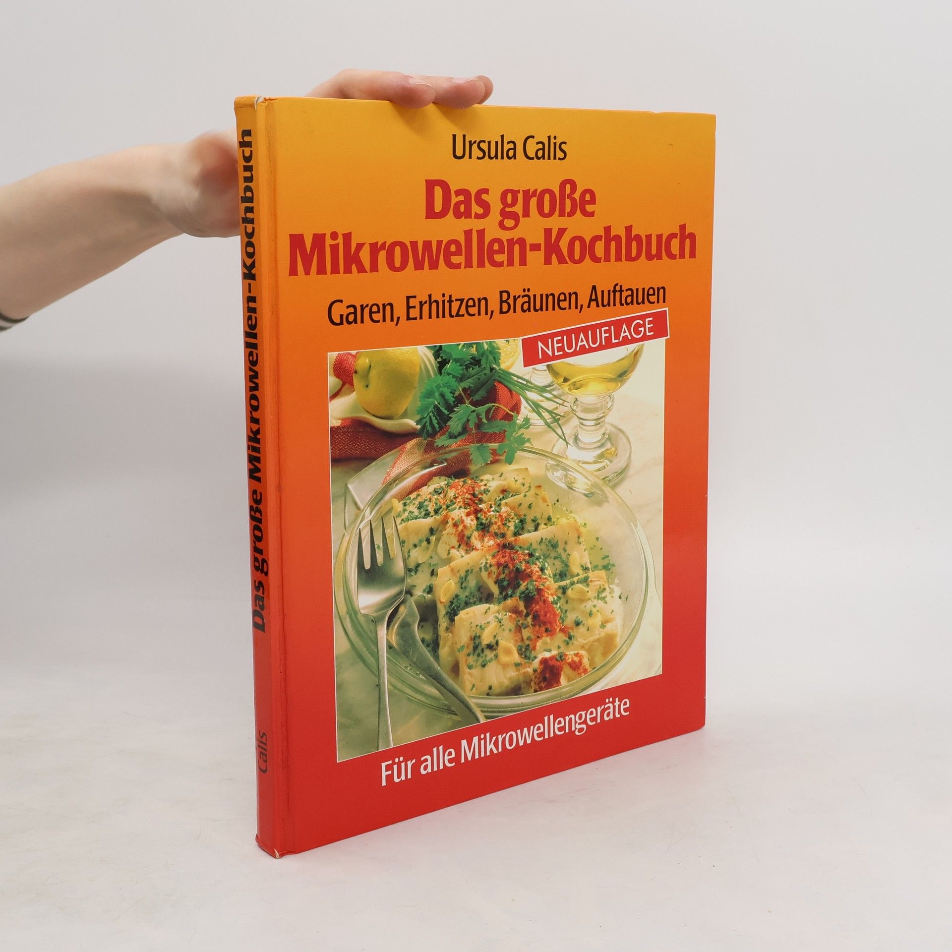 Ursula Calis Das große Mikrowelen-Kochbuch