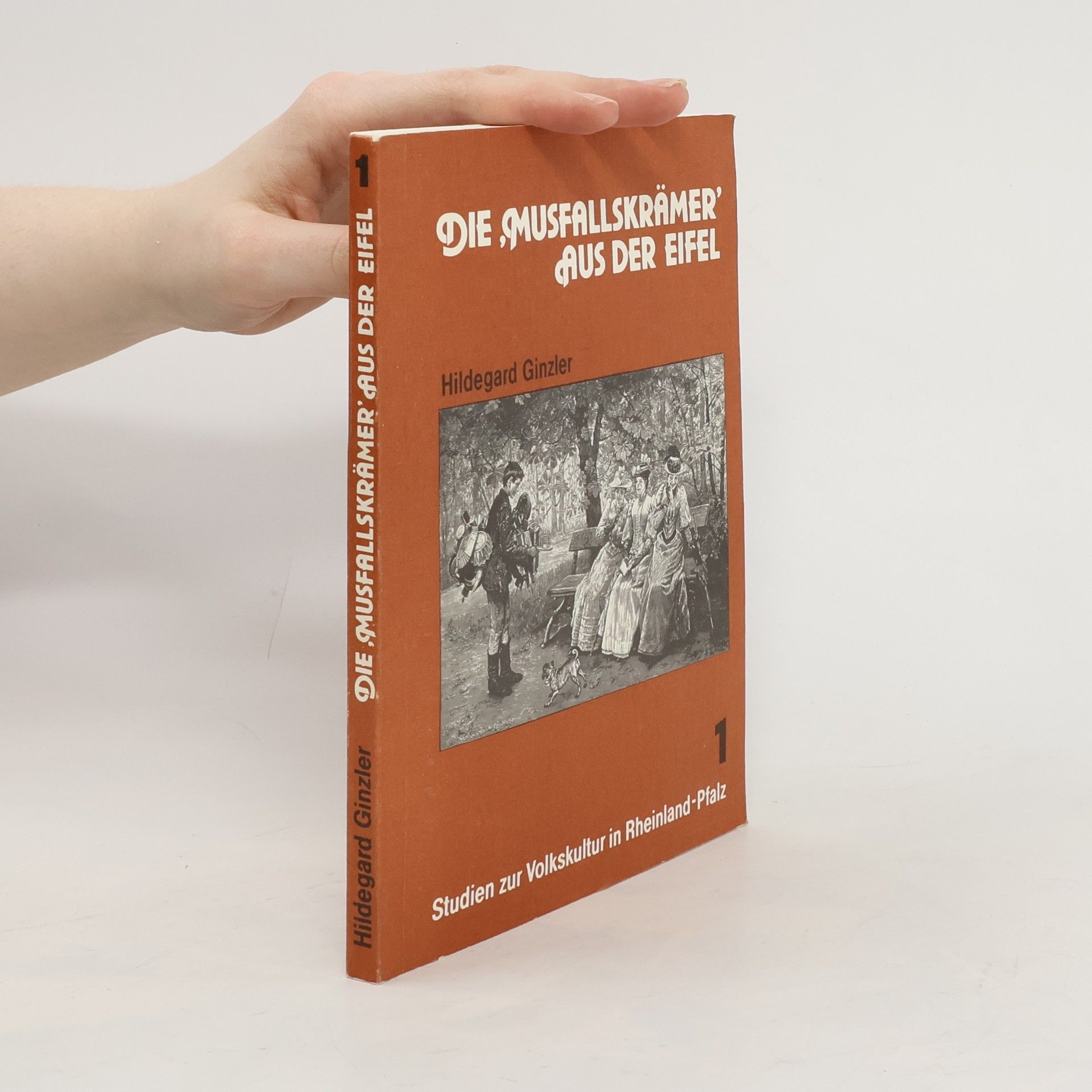 Hildegard Ginzler Die "Musfallskrämer" aus der Eifel