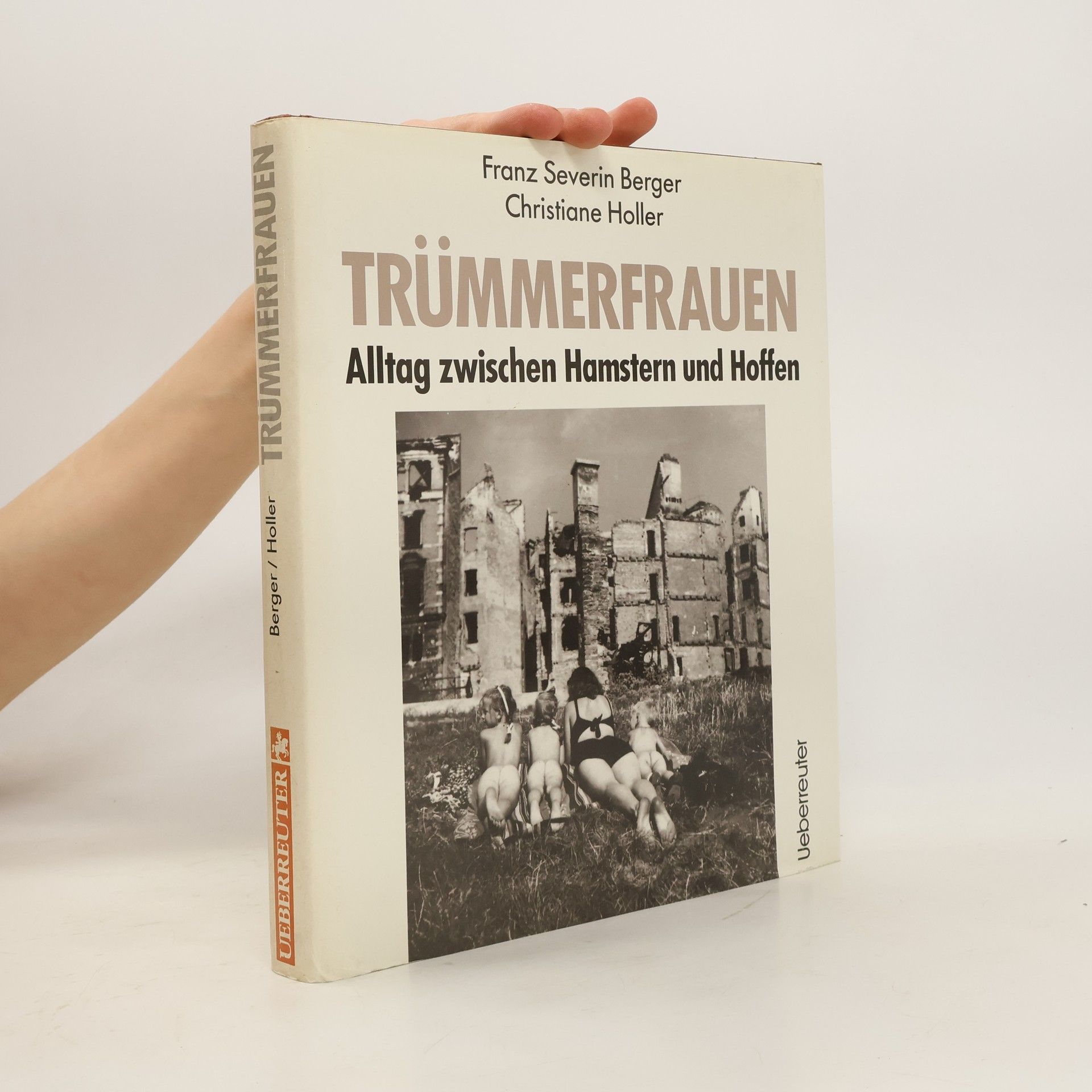 Franz Severin Berger Trümmerfrauen