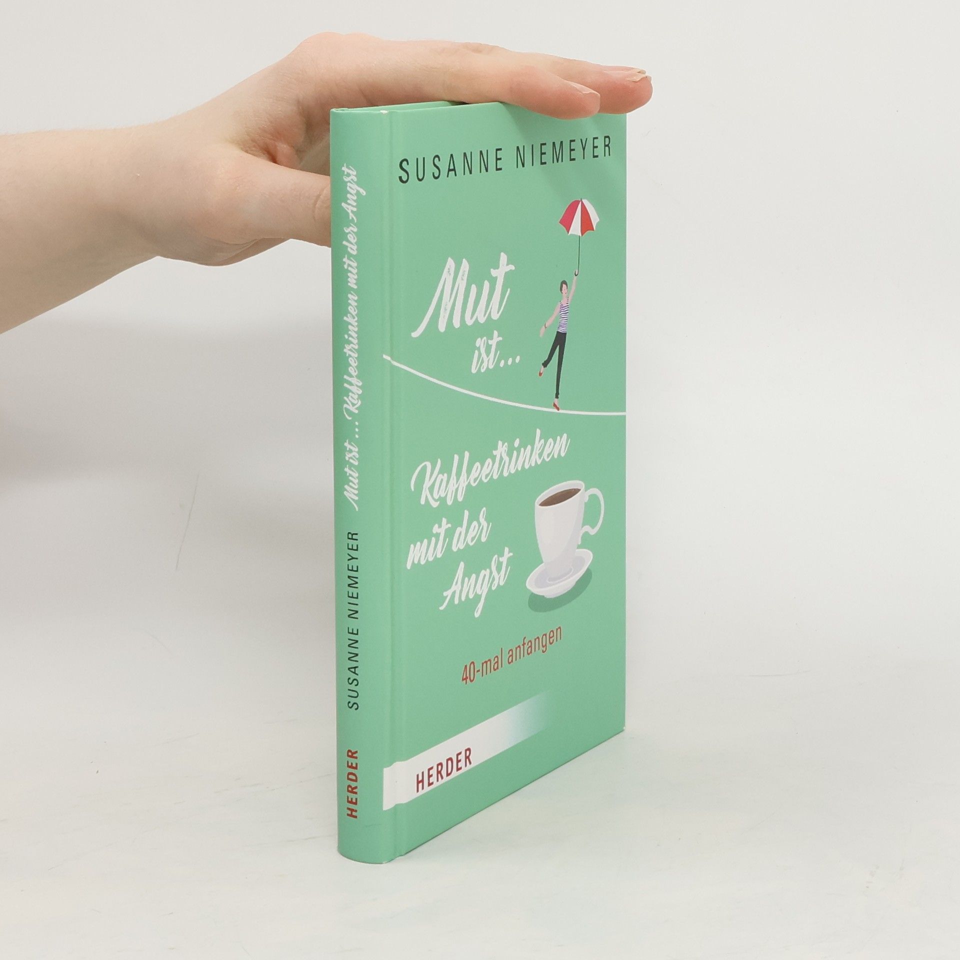 Susanne Niemeyer Mut ist ... Kaffeetrinken mit der Angst