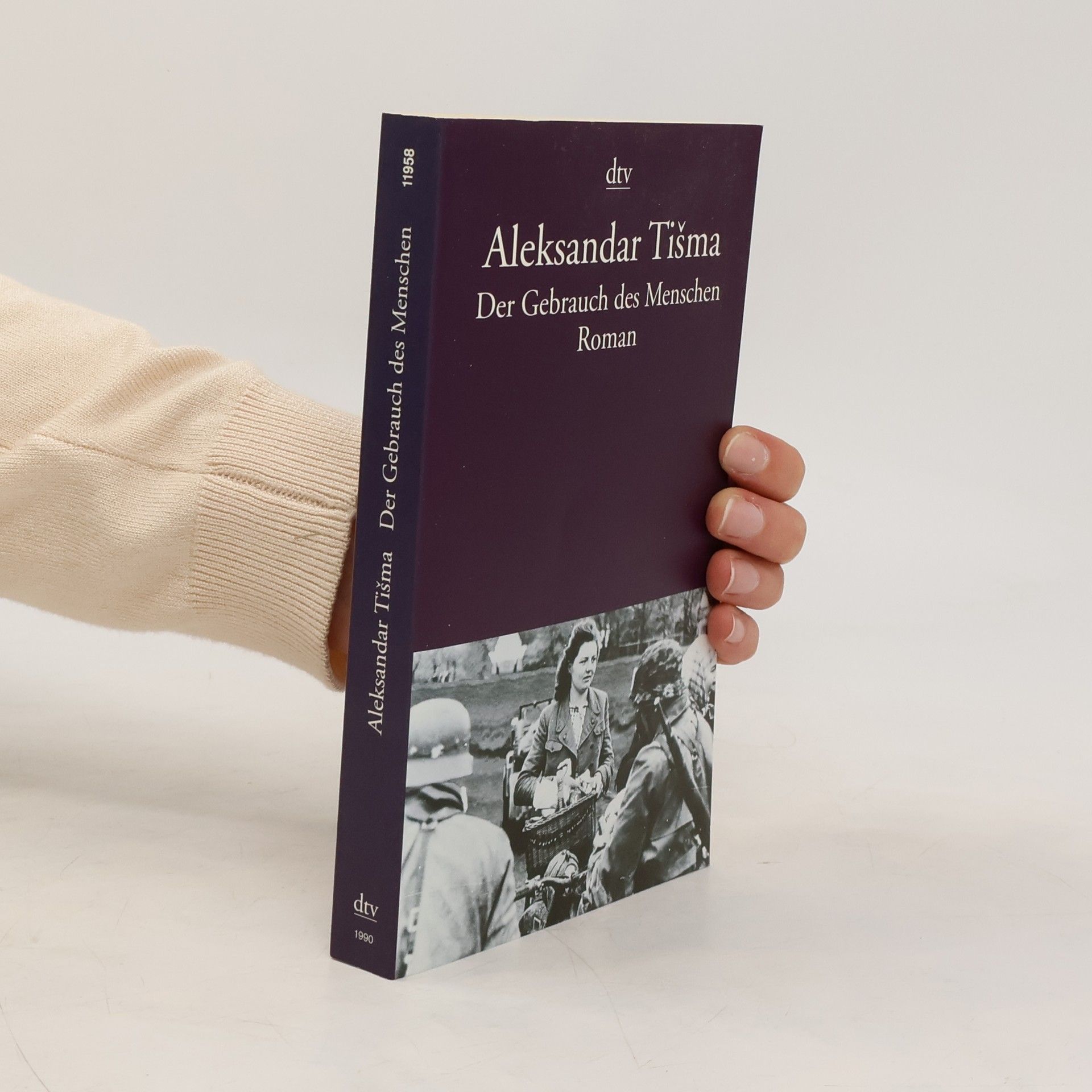 Aleksandar Tišma Der Gebrauch des Menschen