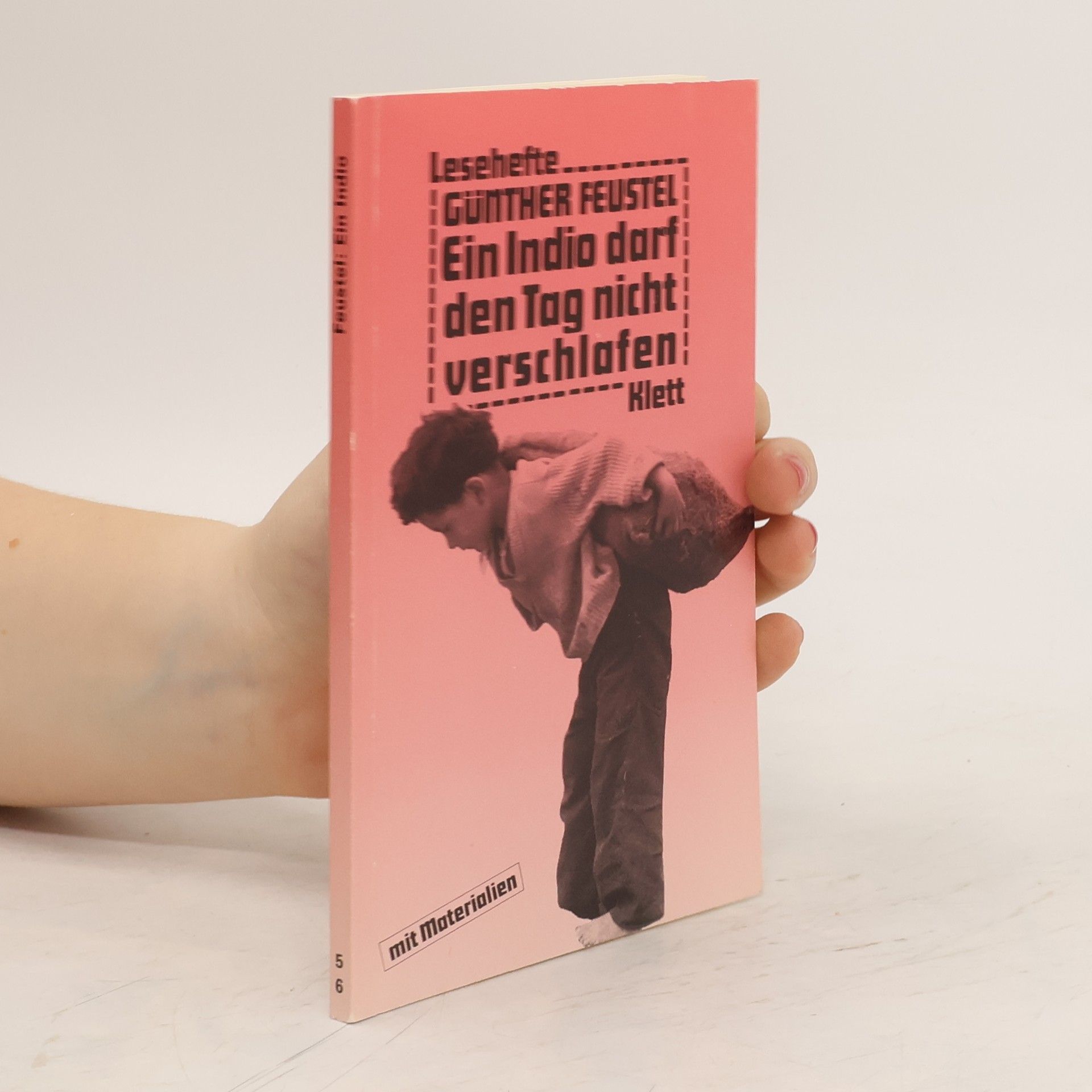 Günther Feustel Ein Indio darf den Tag nicht verschlafen. Mit Materialien