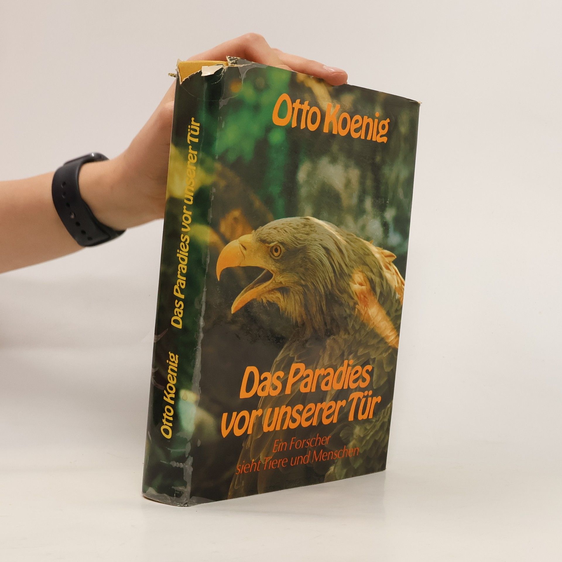 Otto Koenig Das Paradies von unserer Tür