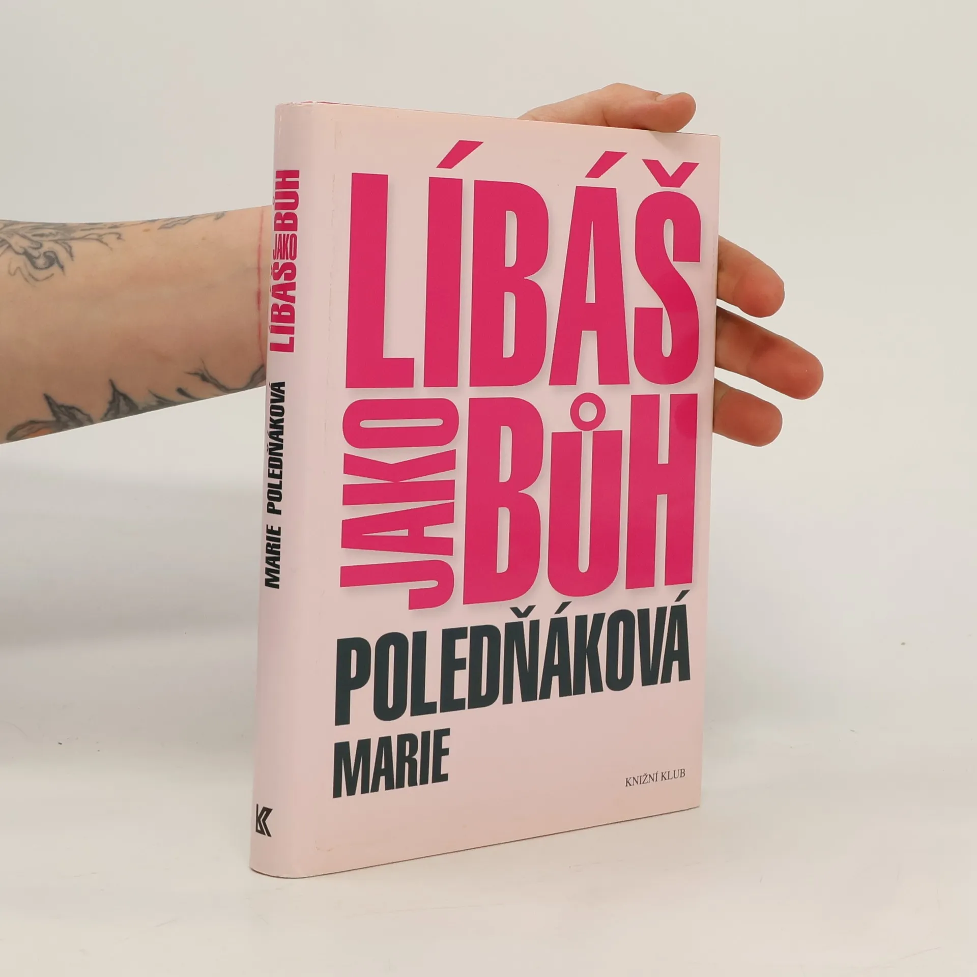 Líbáš jako bůh | Book | Hardcover | Marie Poledňáková | CS