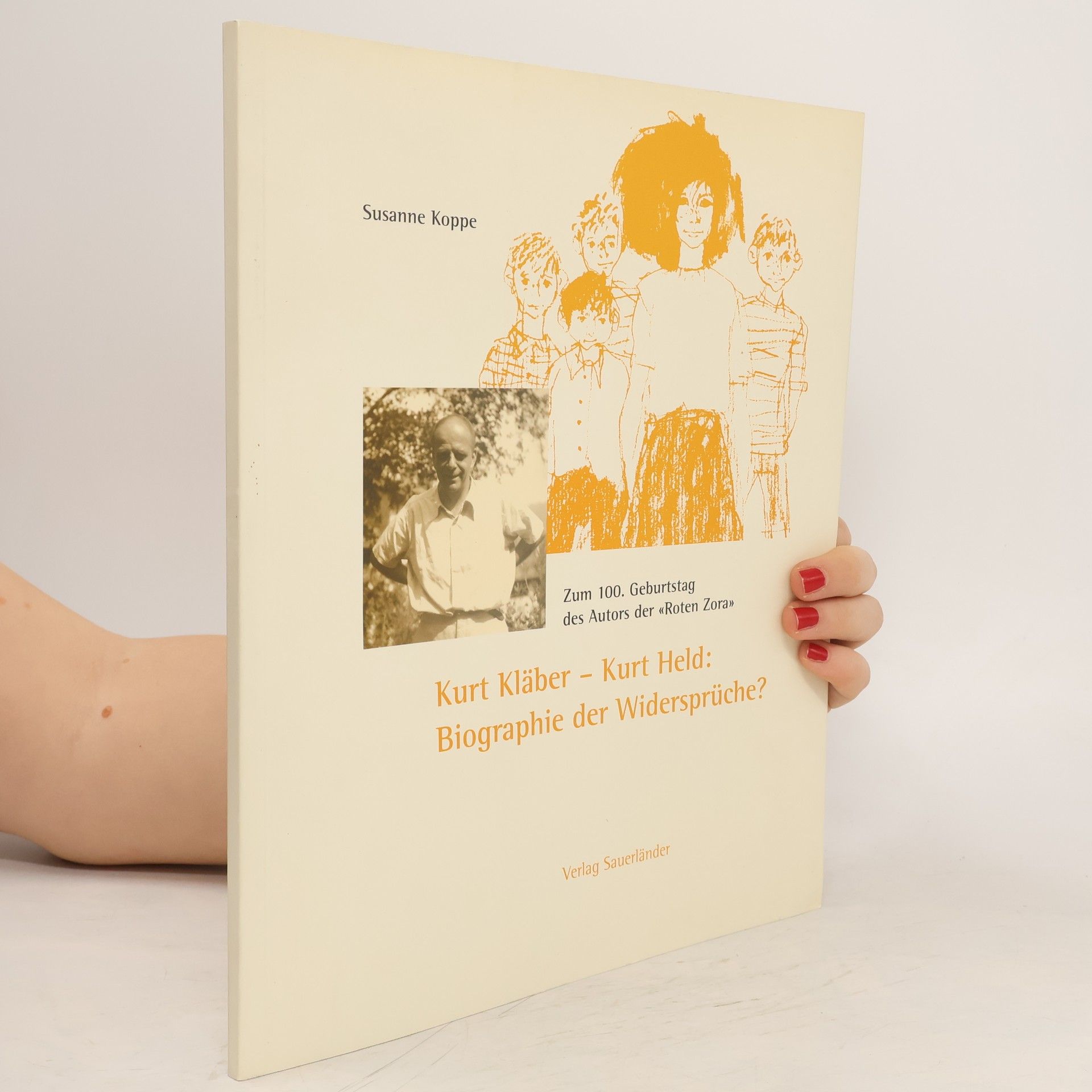 Susanne Koppe Kurt Kläber - Kurt Held: Biographie der Widersprüche?
