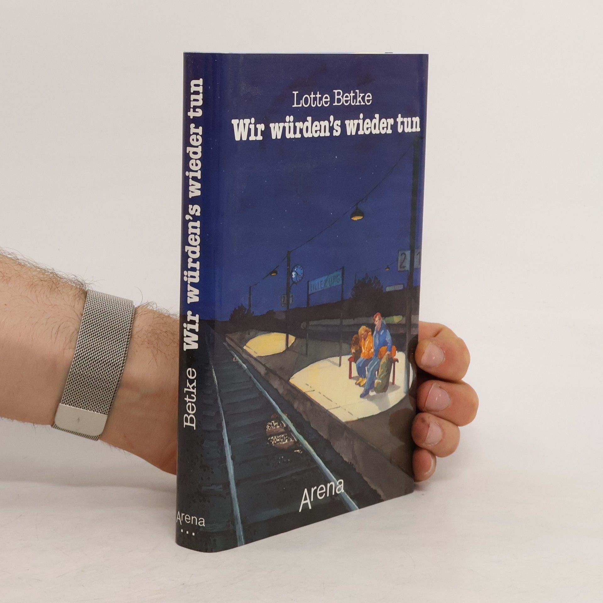 Lotte Betke Wir würden's wieder tun