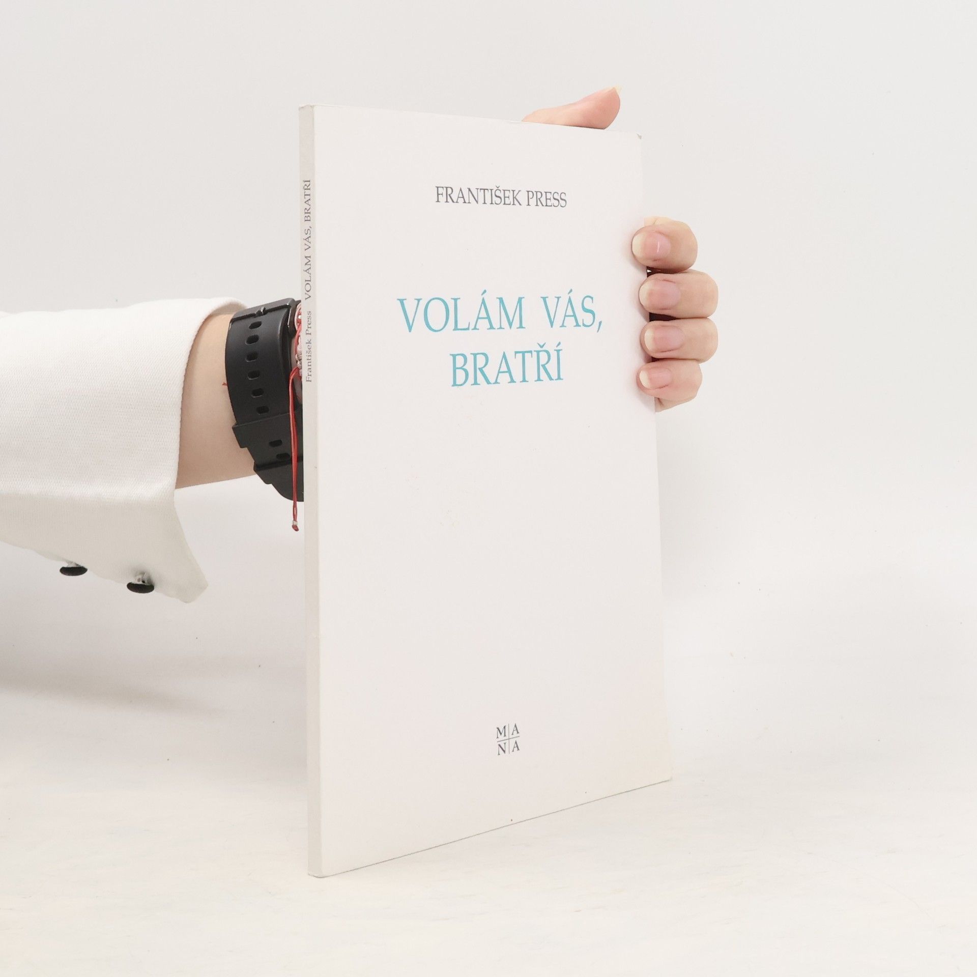 František Press Volám vás, bratří