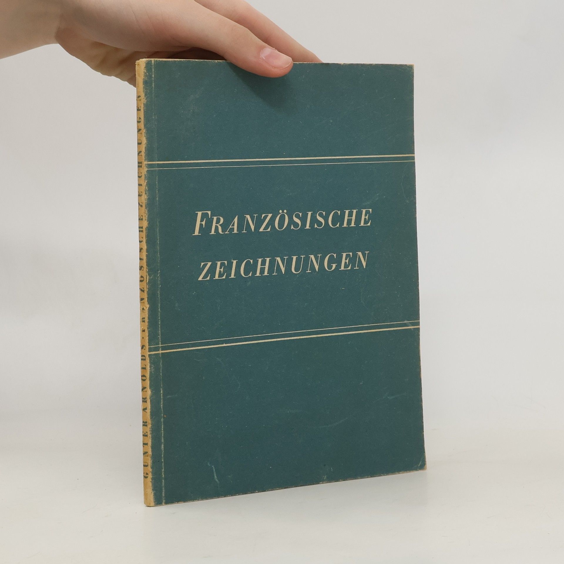 Günter Arnolds Französische Zeichnungen