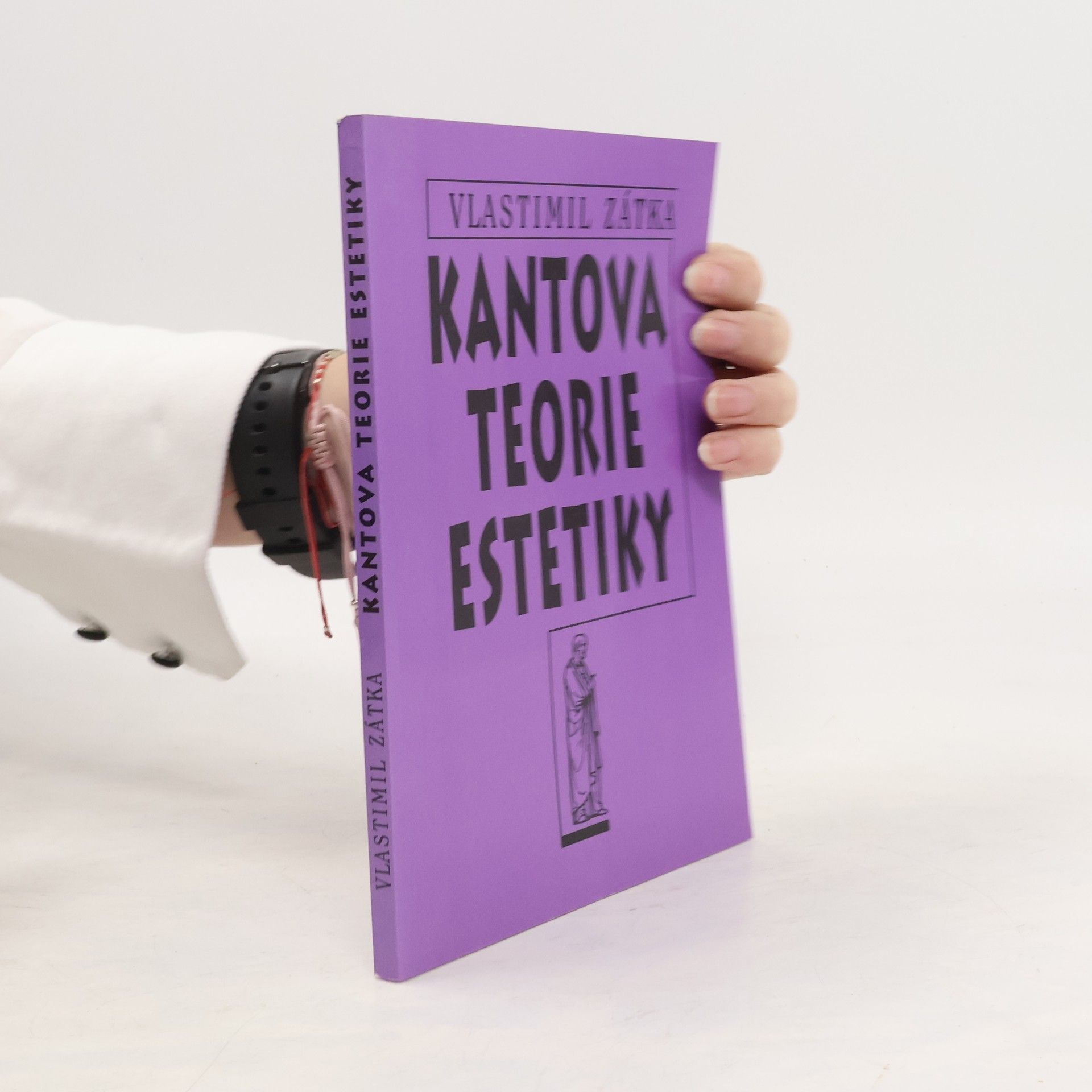 Vlastimil Zátka Kantova teorie estetiky : studie k dějinám filozofie 18. století