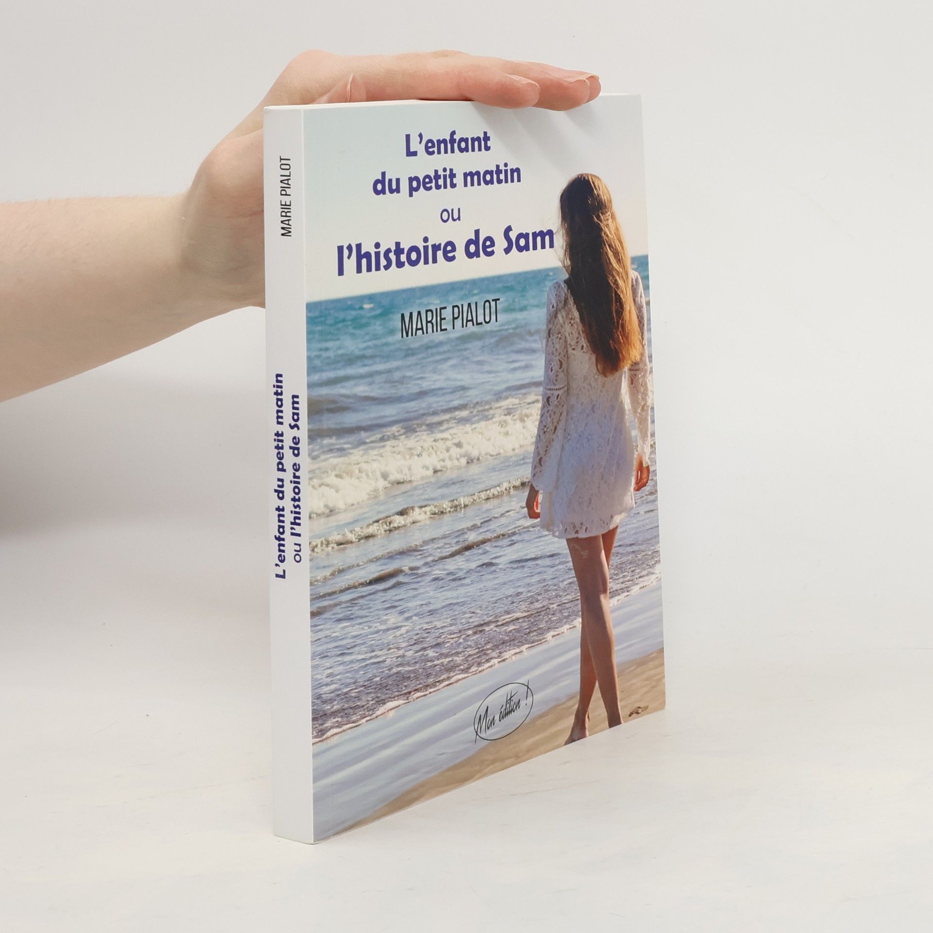 Marie Pialot L’enfant du petit matin ou l’histoire de Sam