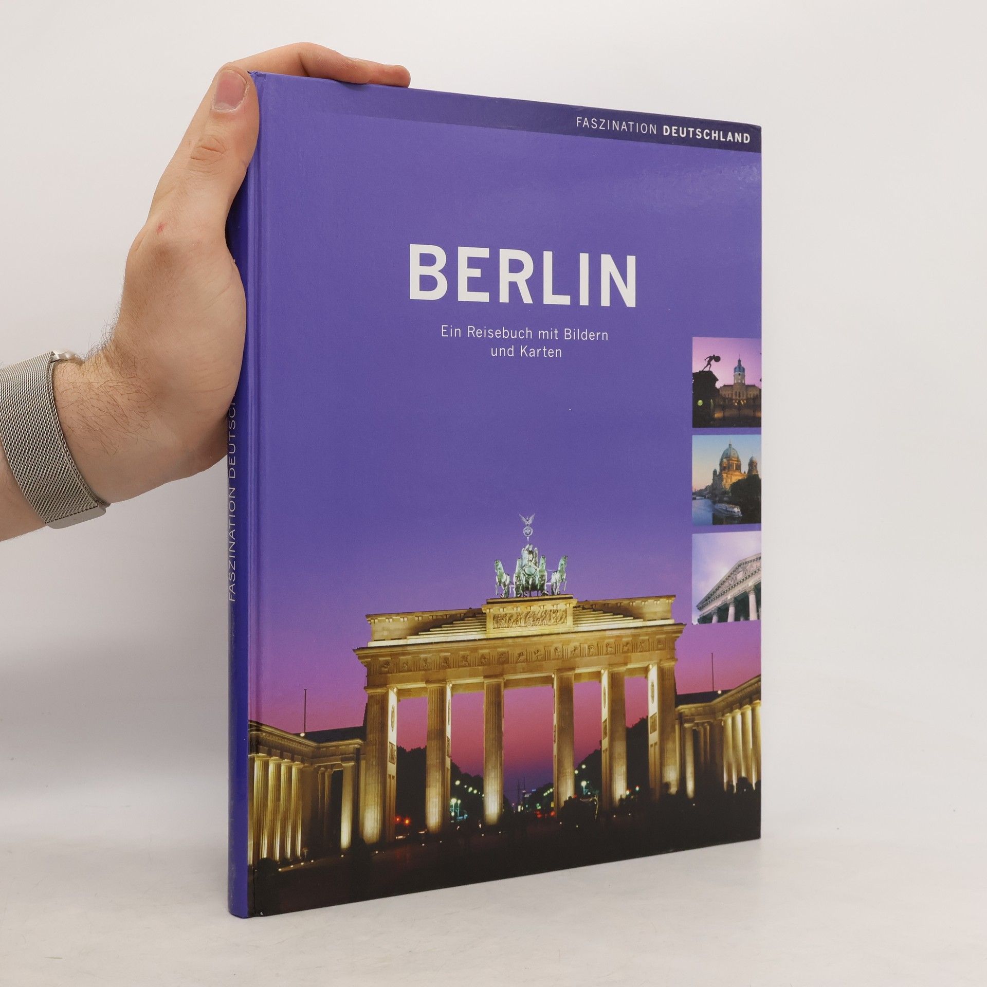 Kolektiv autorů Berlin: Ein Reisebuch mit Bildern und Karten
