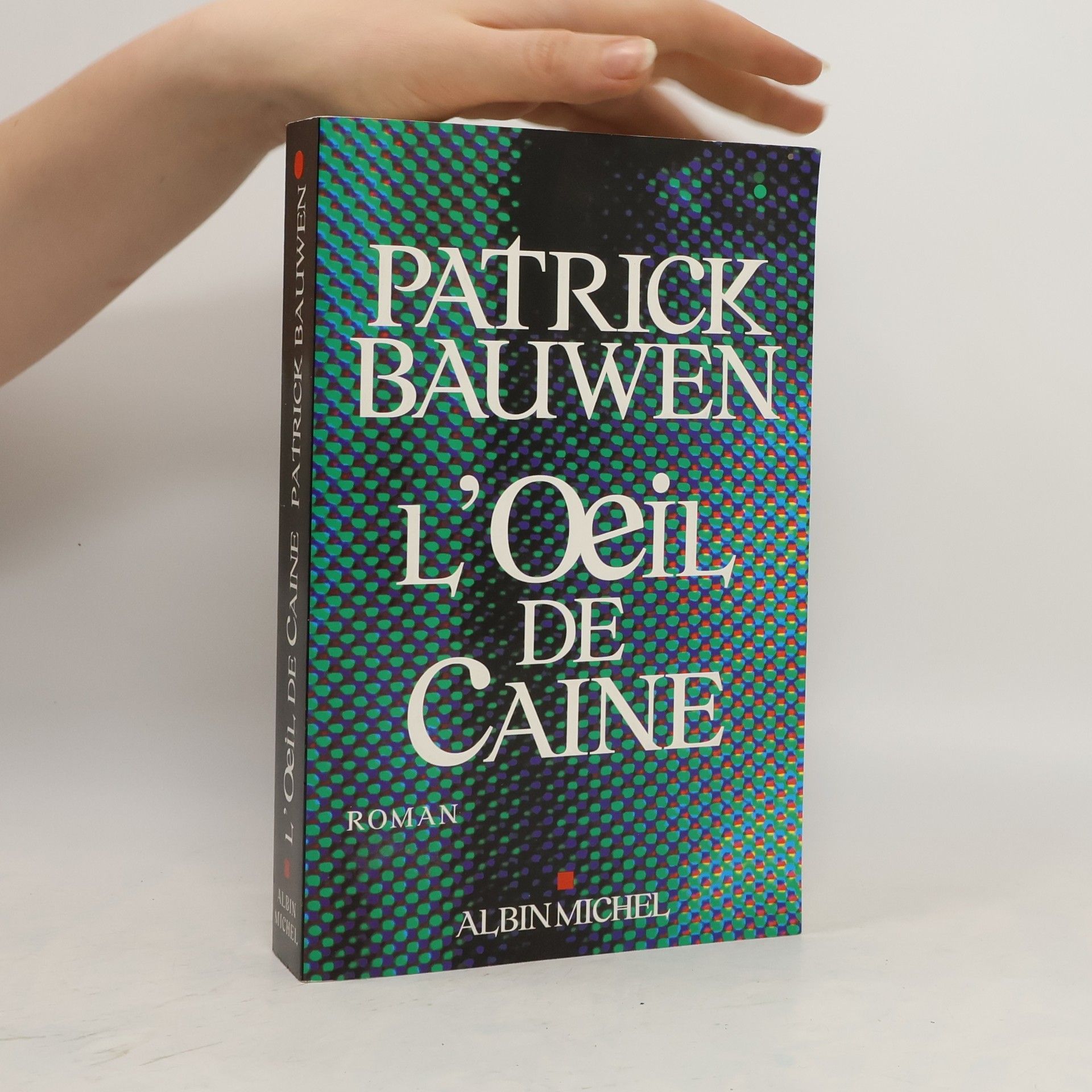 Patrick Bauwen Oeil de Caine (L')