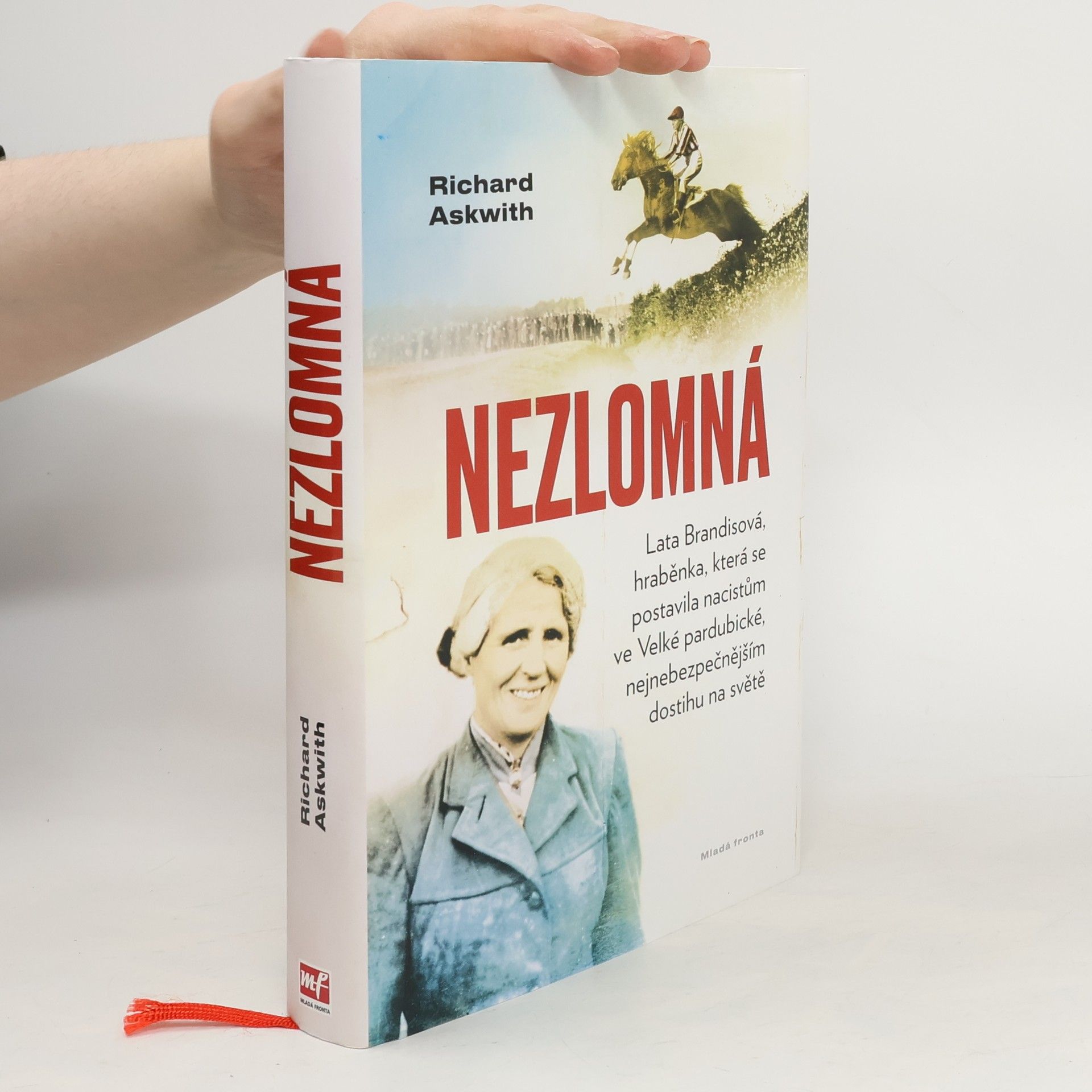 Richard Askwith Nezlomná. Hraběnka, která se postavila nacistům ve Velké pardubické