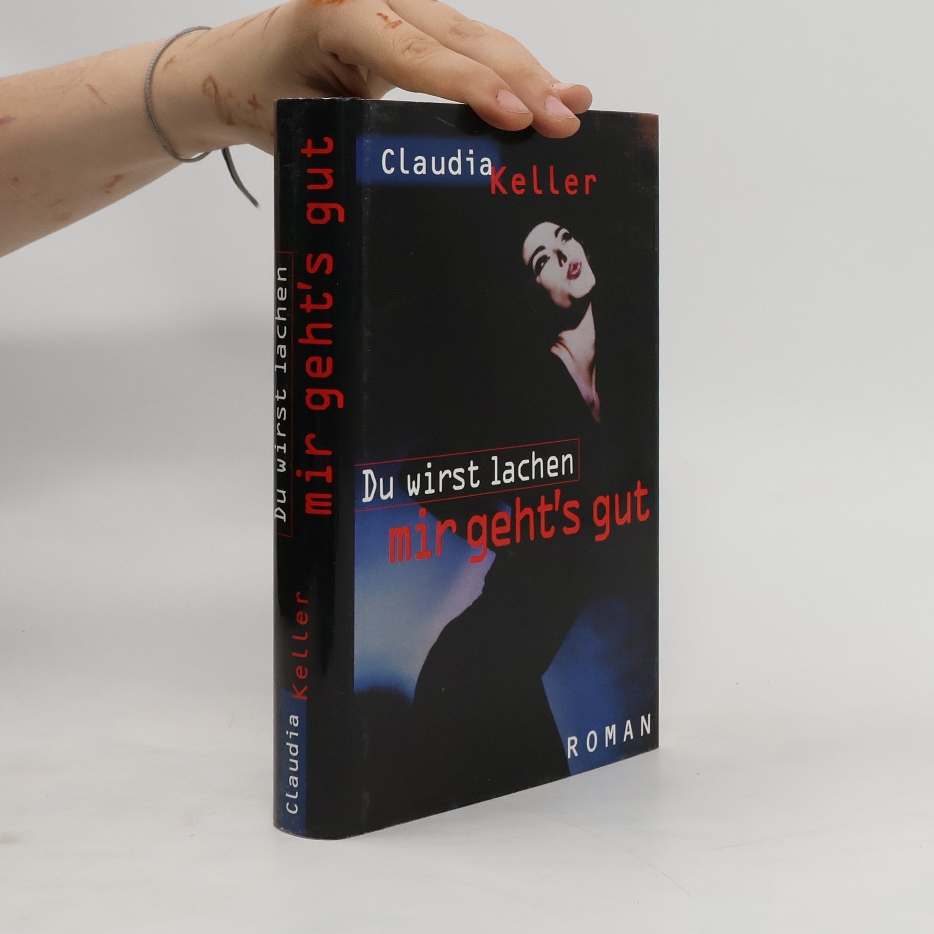 Claudia Keller Du wirst lachen, mir gehts gut