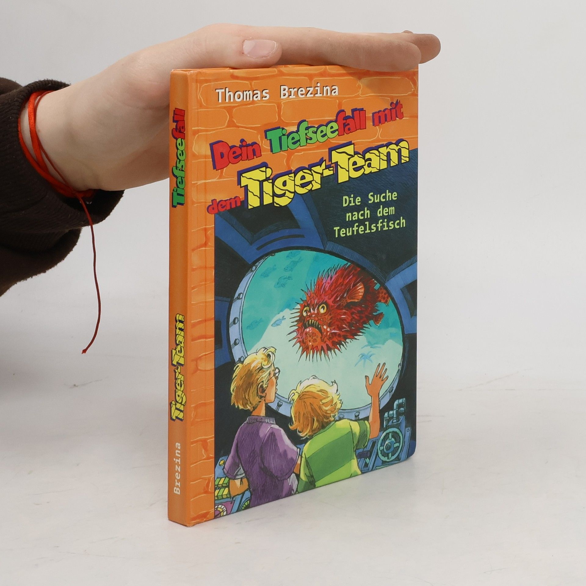 Thomas Brezina Dein Tiefseefall mit dem Tiger-Team. Die Suche nach dem Teufelsfisch