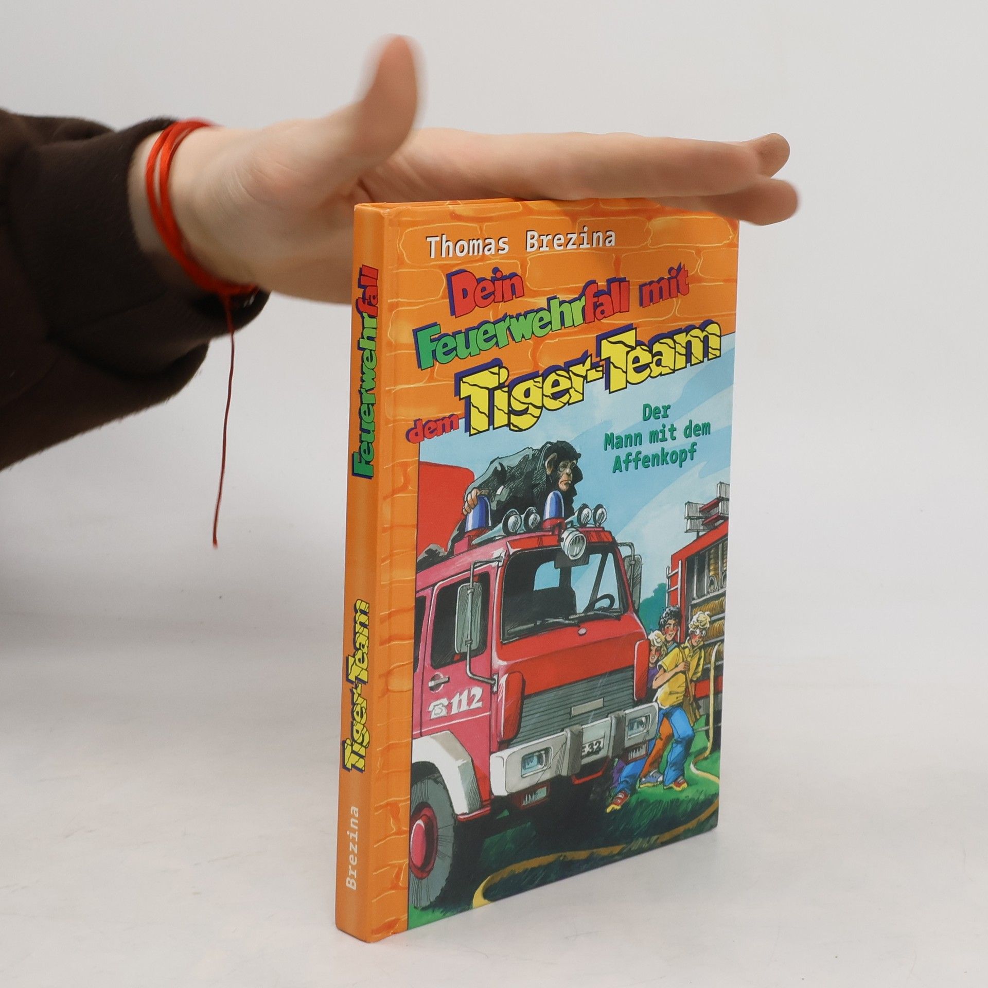 Thomas Brezina Dein Feuerwehrfall mit dem Tiger-Team