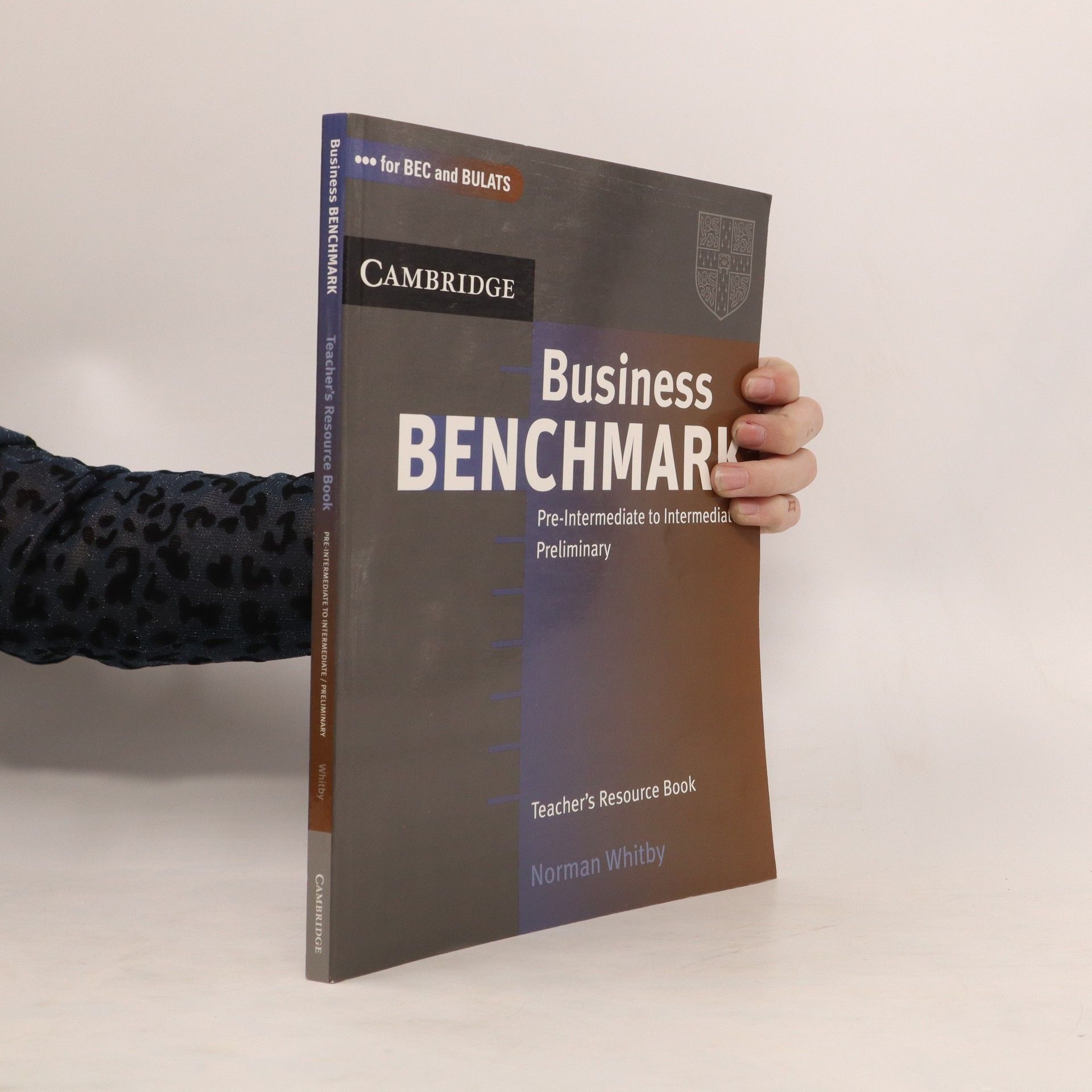 Norman Whitby Business Benchmark Pre-Intermediate to Intermediate Preliminary: Teacher´s Resource Book