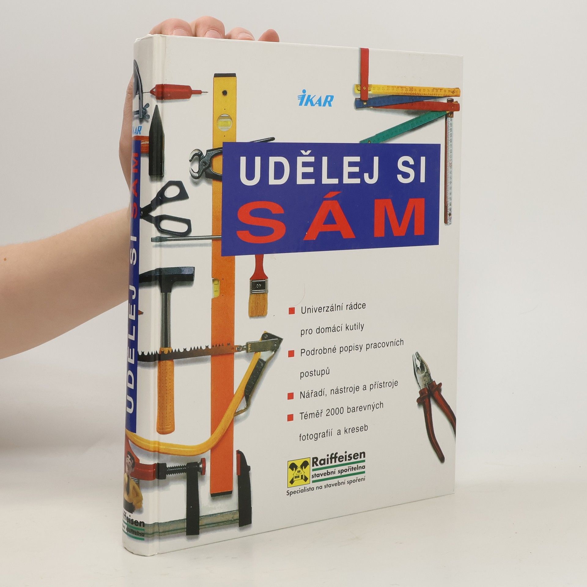 kolektiv Udělej si sám. Univerzální rádce pro domácí kutily