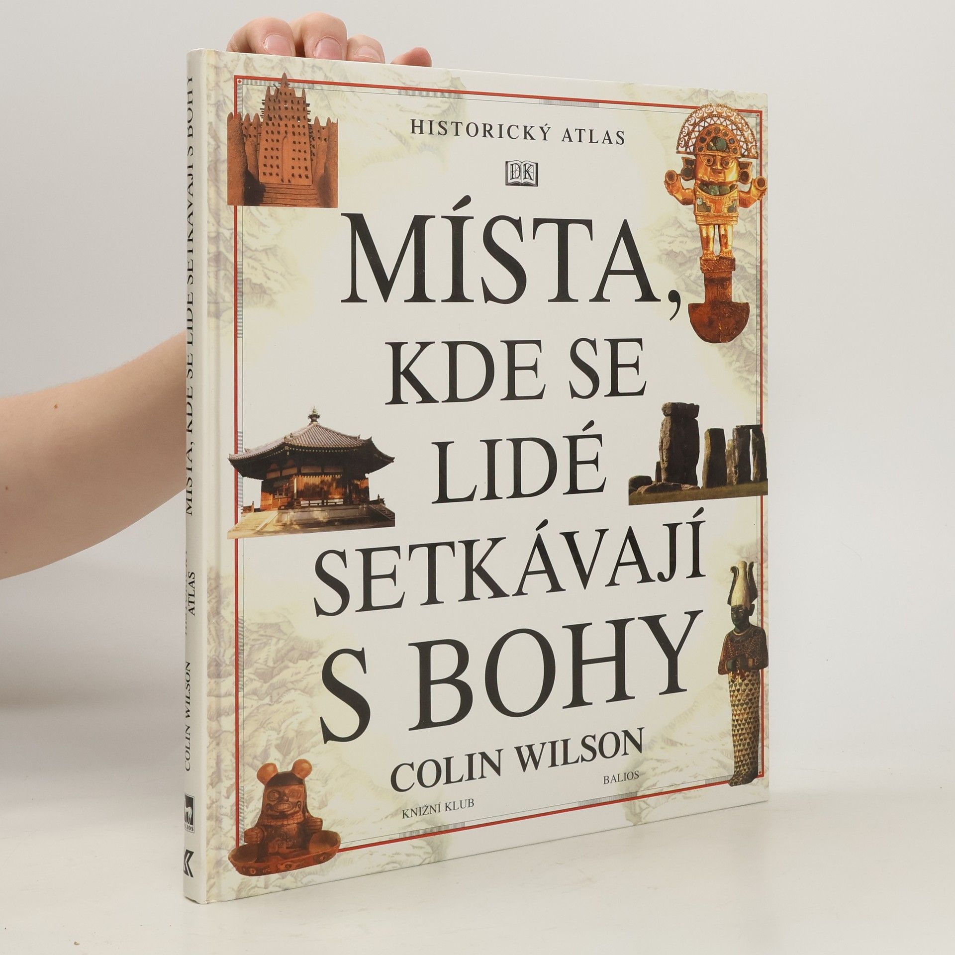 Colin Wilson Místa, kde se lidé setkávají s bohy