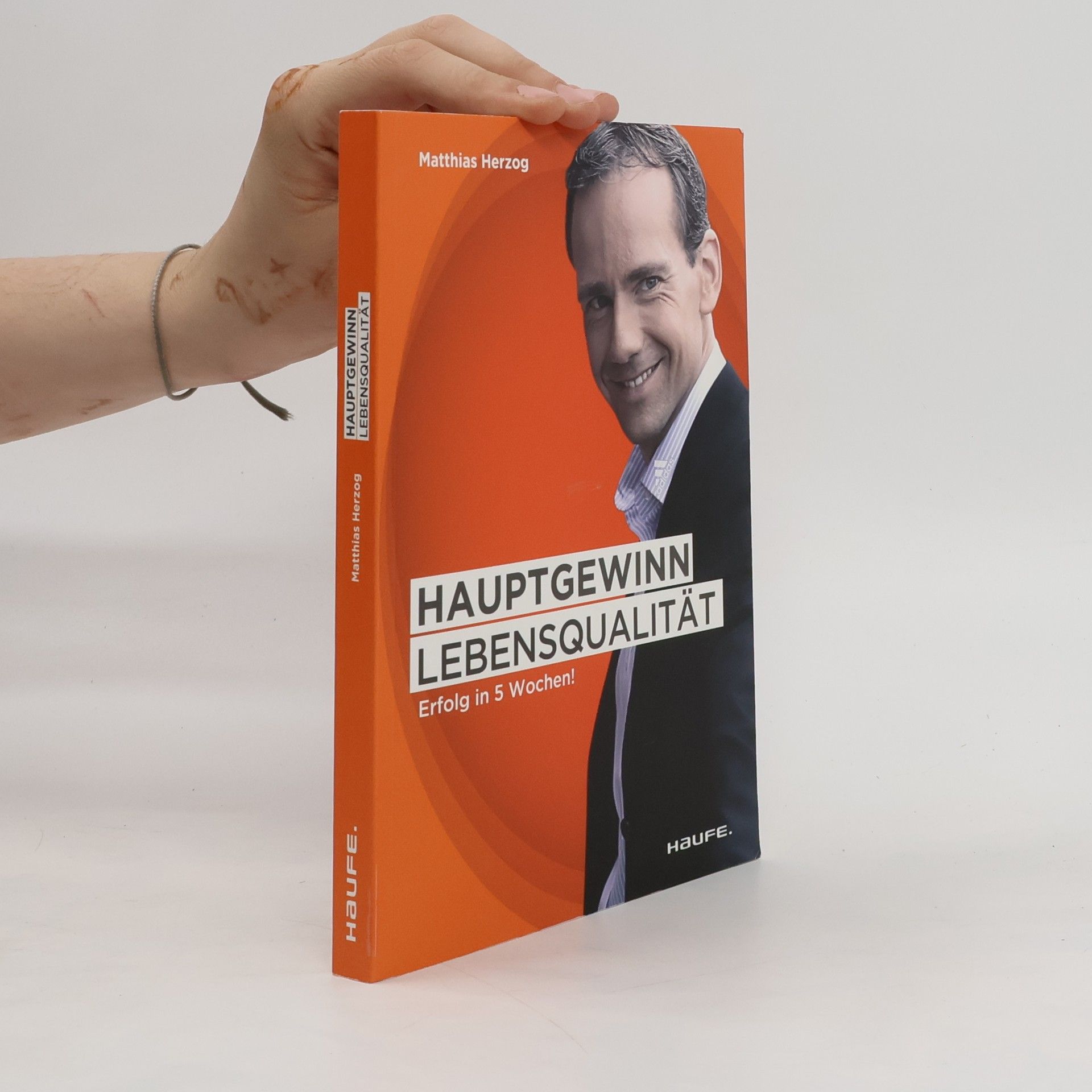 Matthias Herzog Hauptgewinn Lebensqualität - Erfolg in 5 Wochen