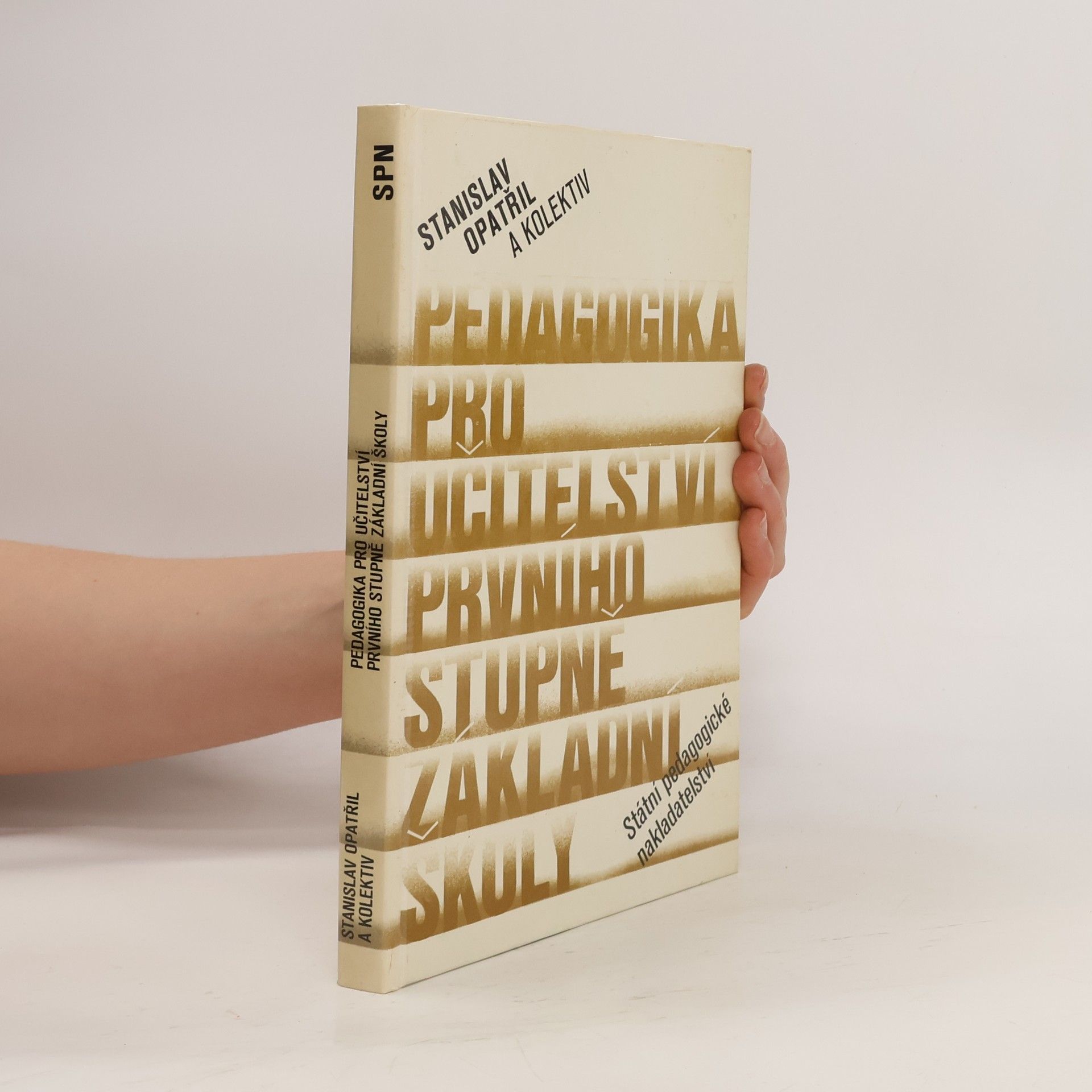 Stanislav Opatřil Pedagogika pro učitelství prvního stupně základní školy