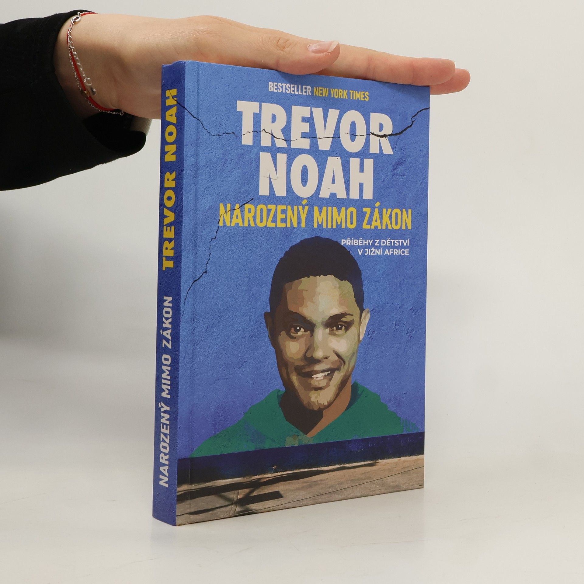 Trevor Noah Narozený mimo zákon : příběhy z dětství v Jižní Africe
