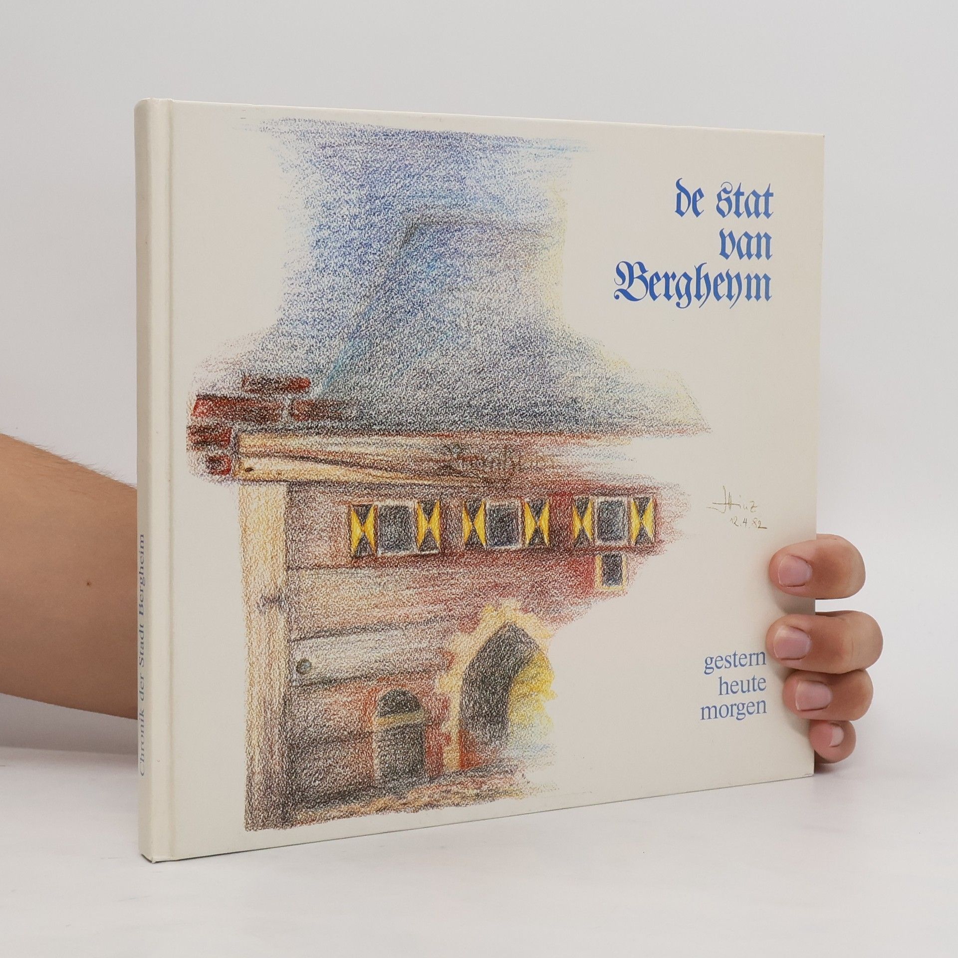 Autorenkollektiv Chronik der Stadt Berghe. De Stat van Berghenm