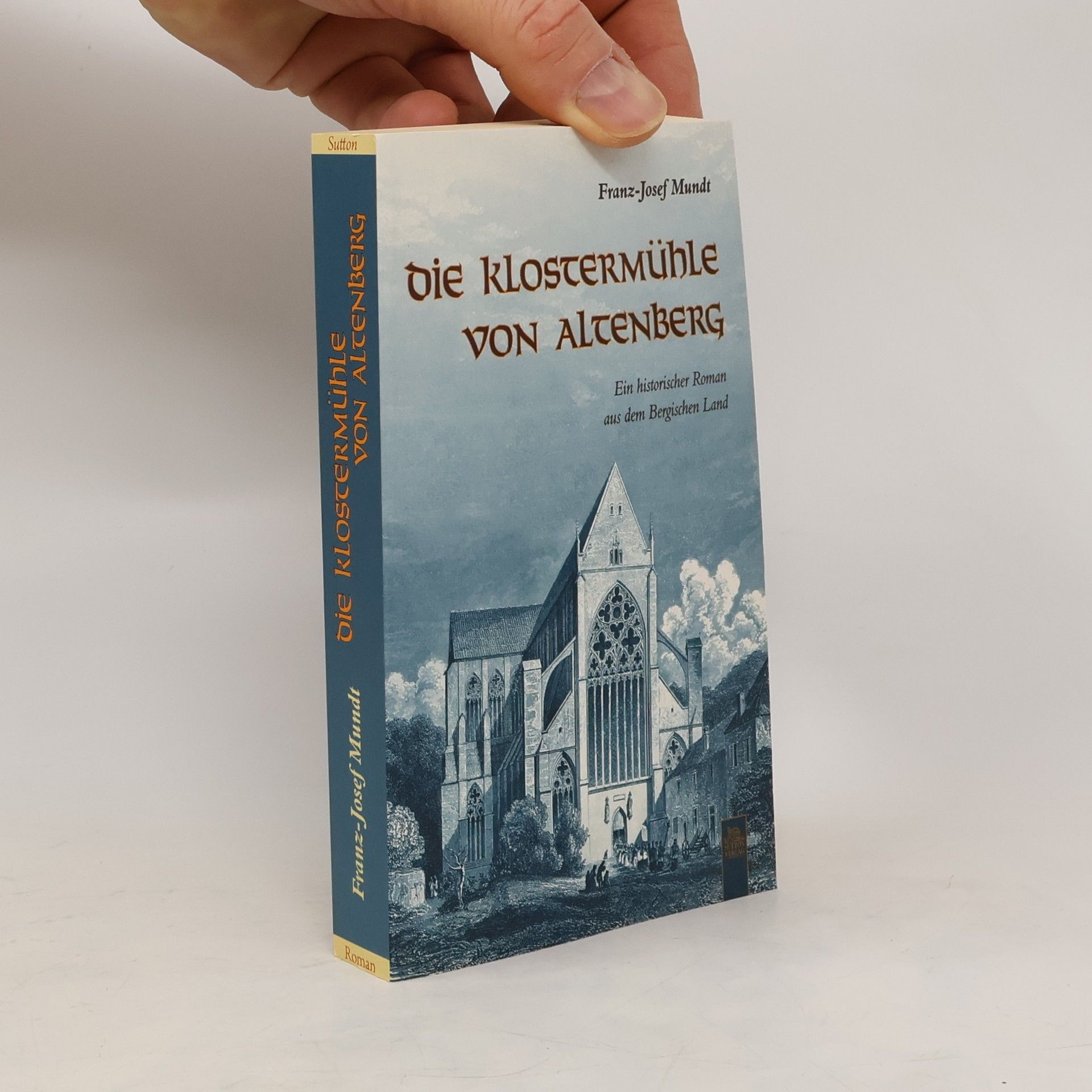 Franz-Josef Rinsche Die Klostermühle von Altenberg