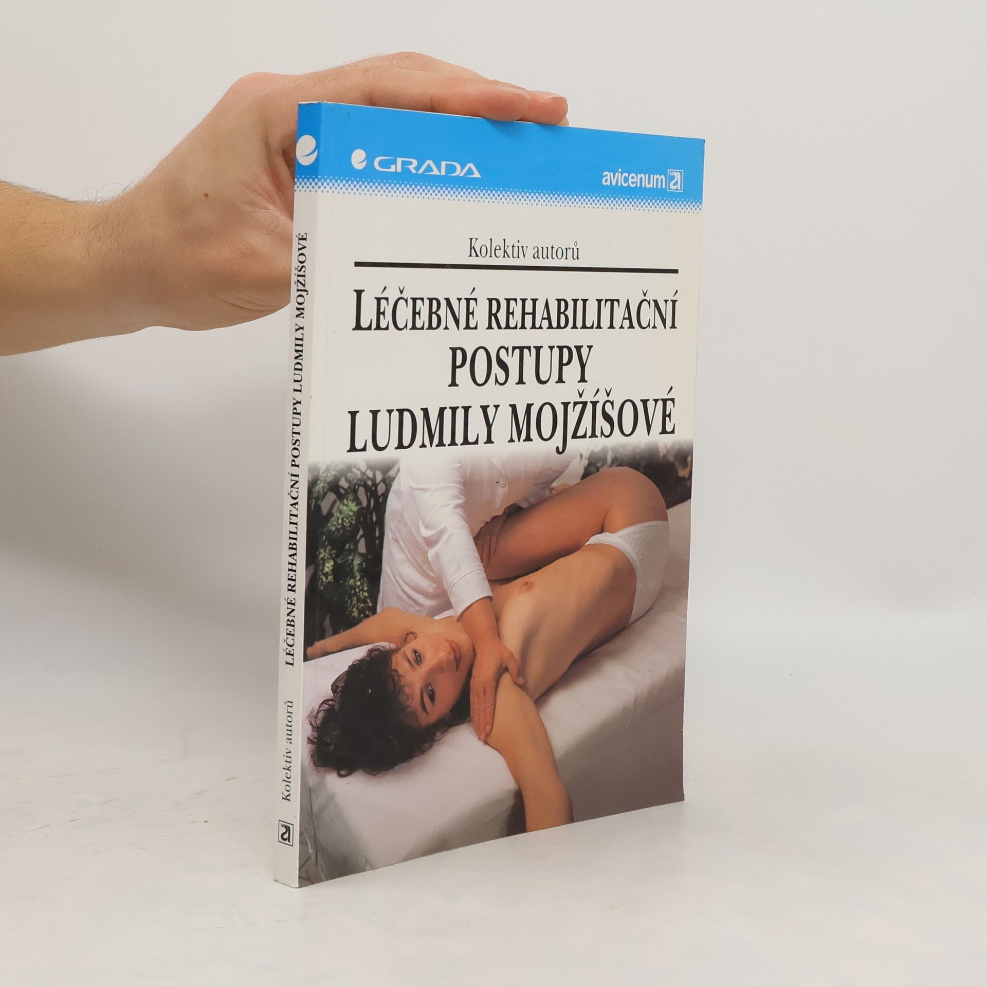 Autorenkollektiv Léčebné rehabilitační postupy Ludmily Mojžíšové