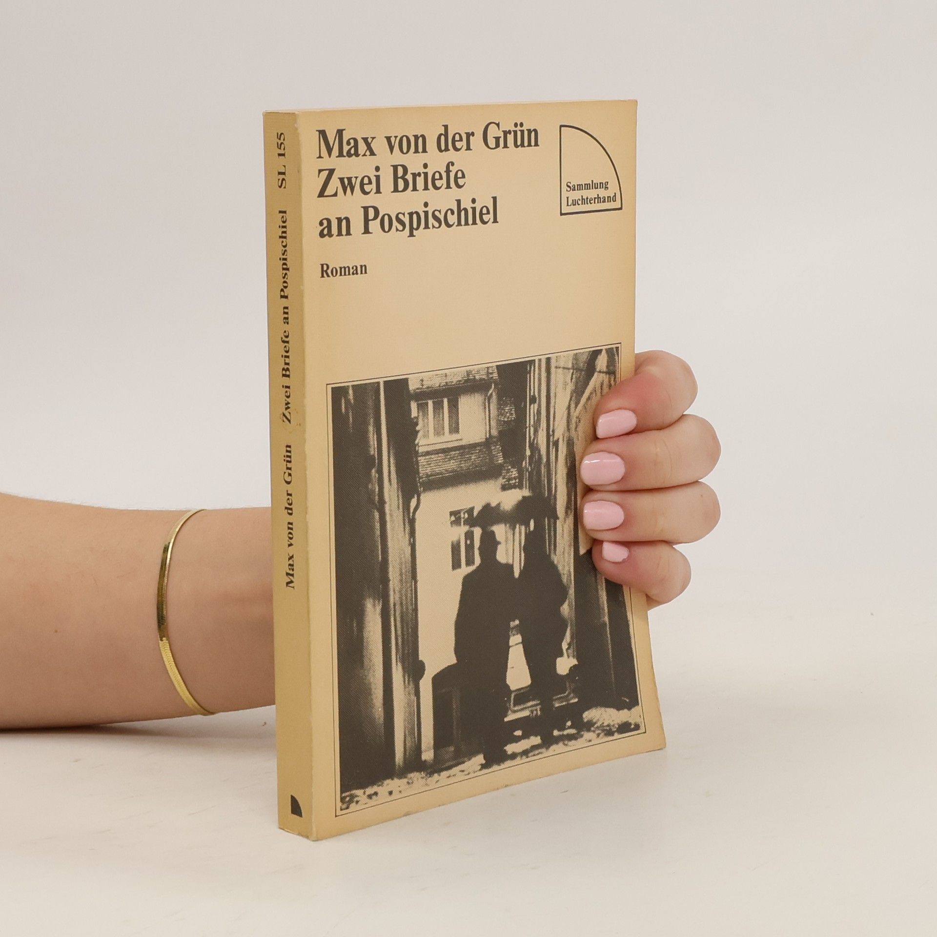 Max von der Grün Zwei Briefe an Pospischiel