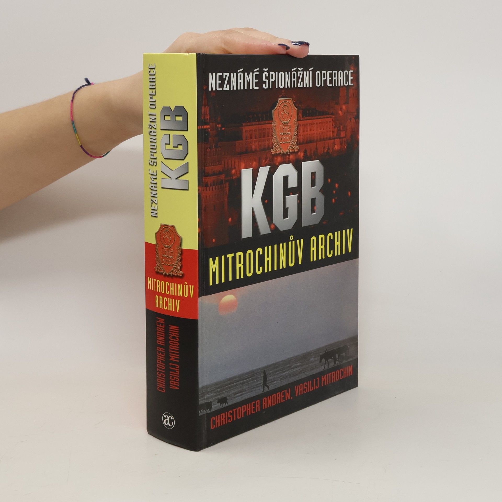 Christopher Andrew Neznámé špionážní operace KGB.  Mitrochinův archiv