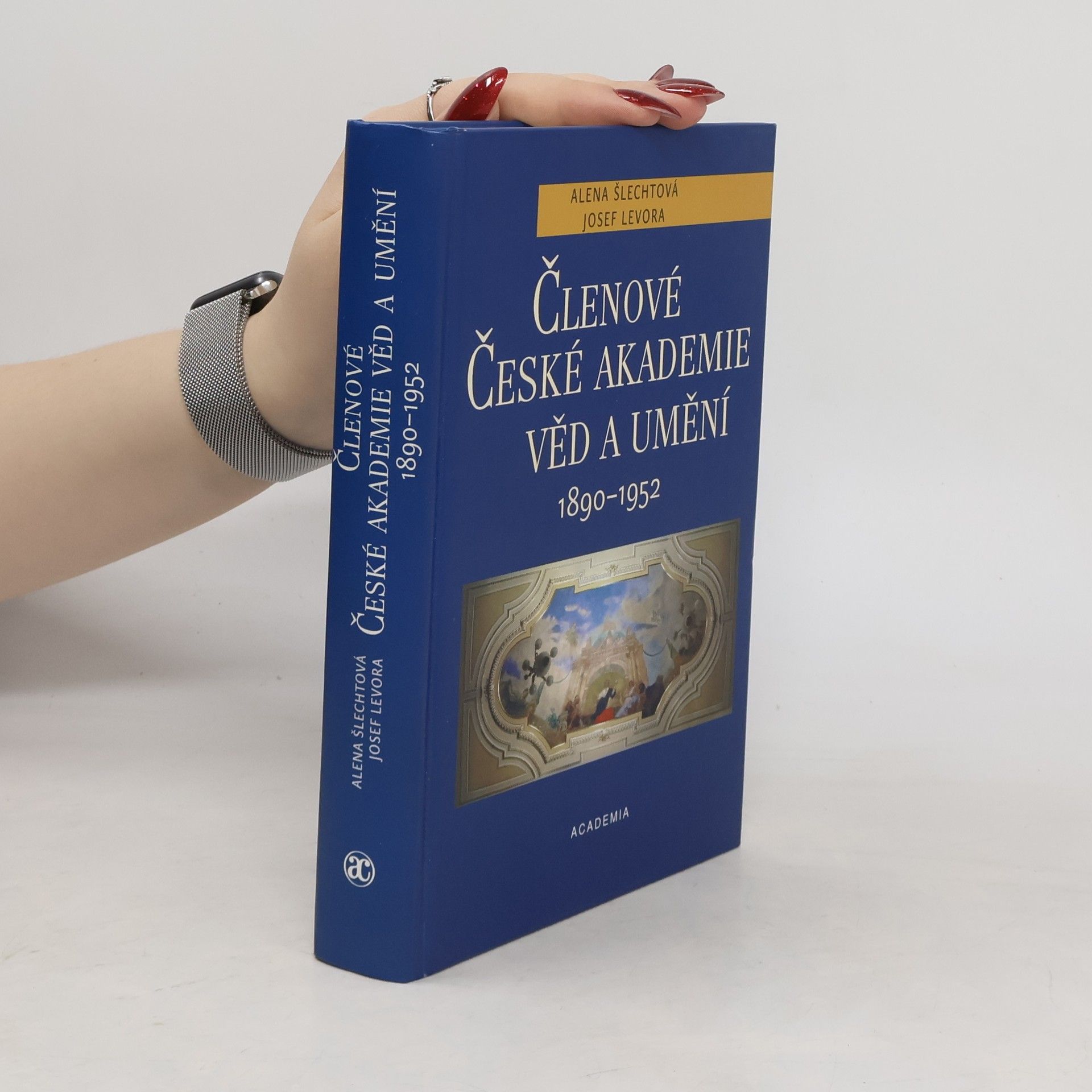 Alena Šlechtová Členové České akademie věd a umění 1890 - 1952
