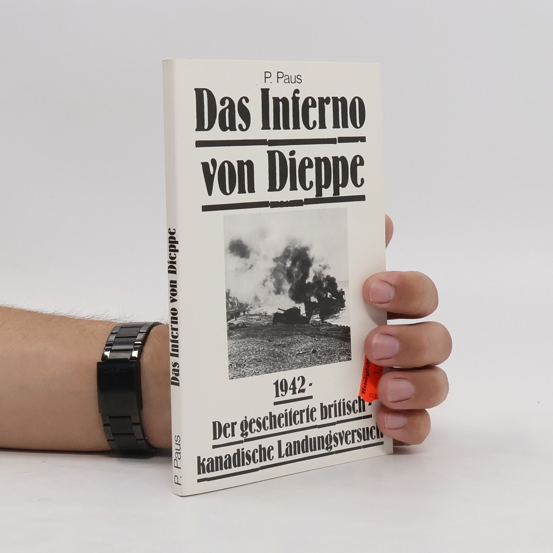 P. Paus Das Inferno von Dieppe