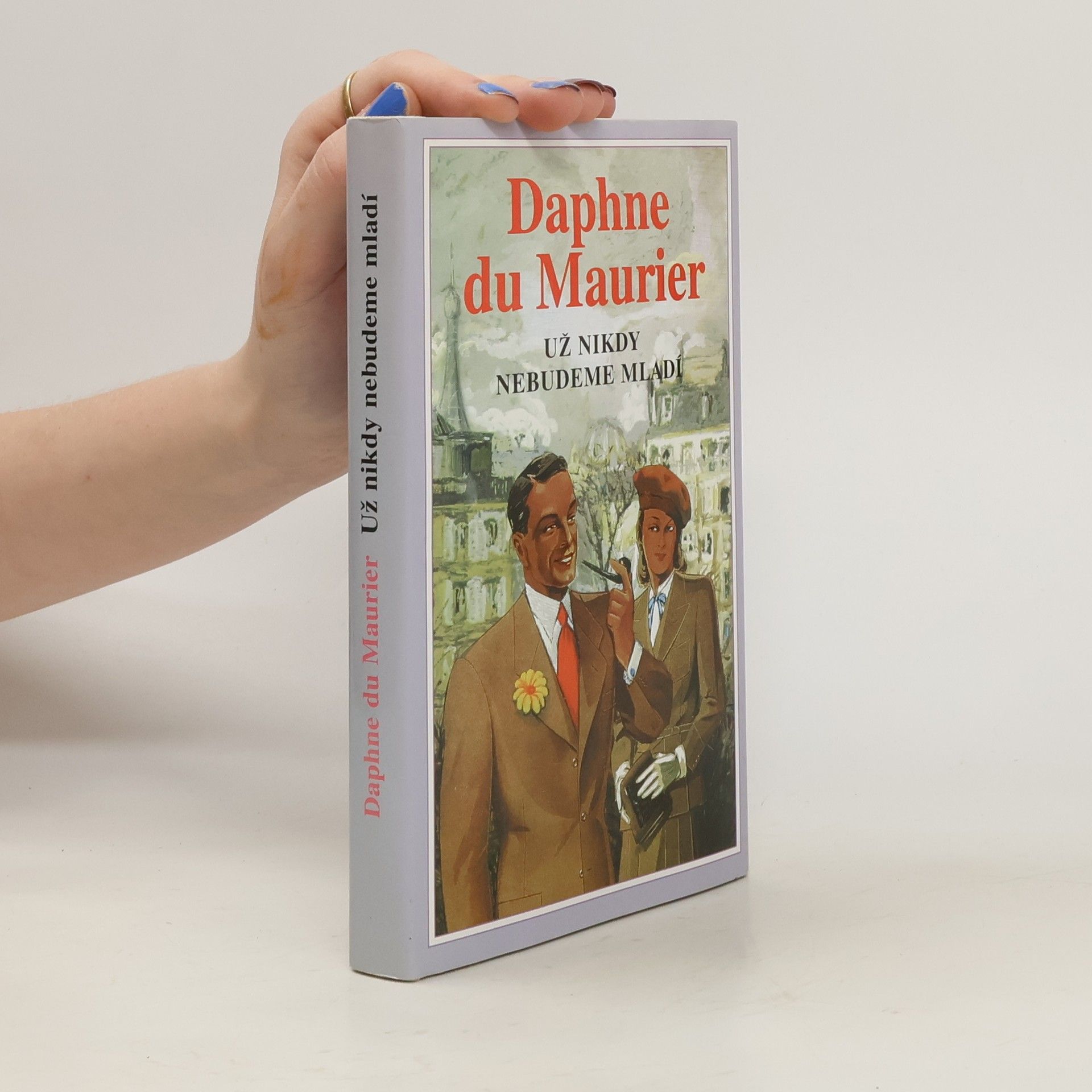 Daphne du Maurier Už nikdy nebudeme mladí