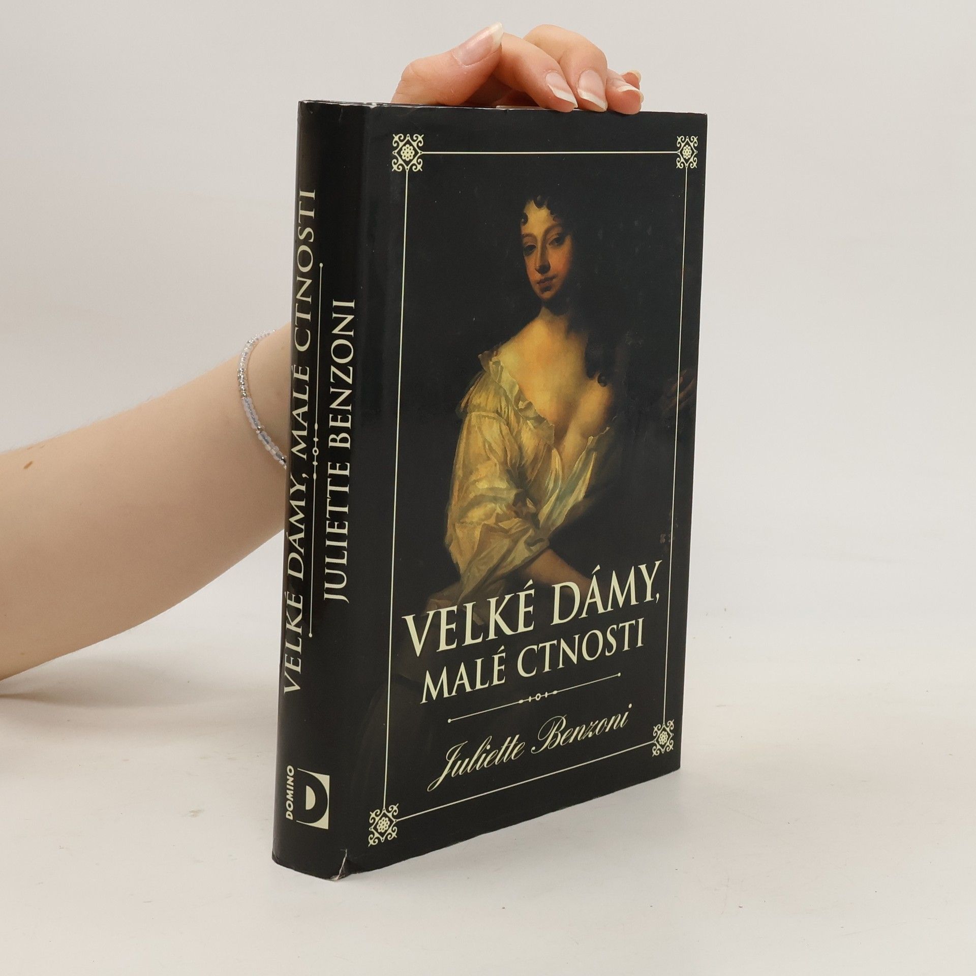 Juliette Benzoni Velké dámy, malé ctnosti