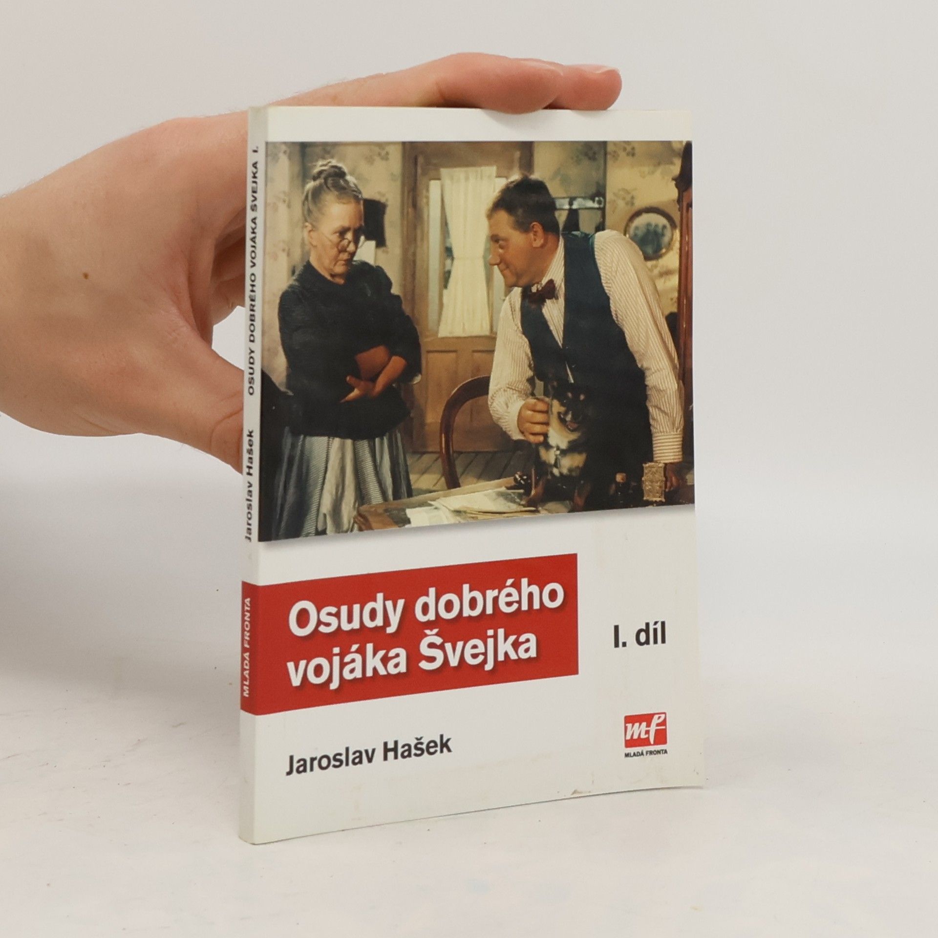 Jaroslav Hašek Osudy dobrého vojáka Švejka. 1. díl