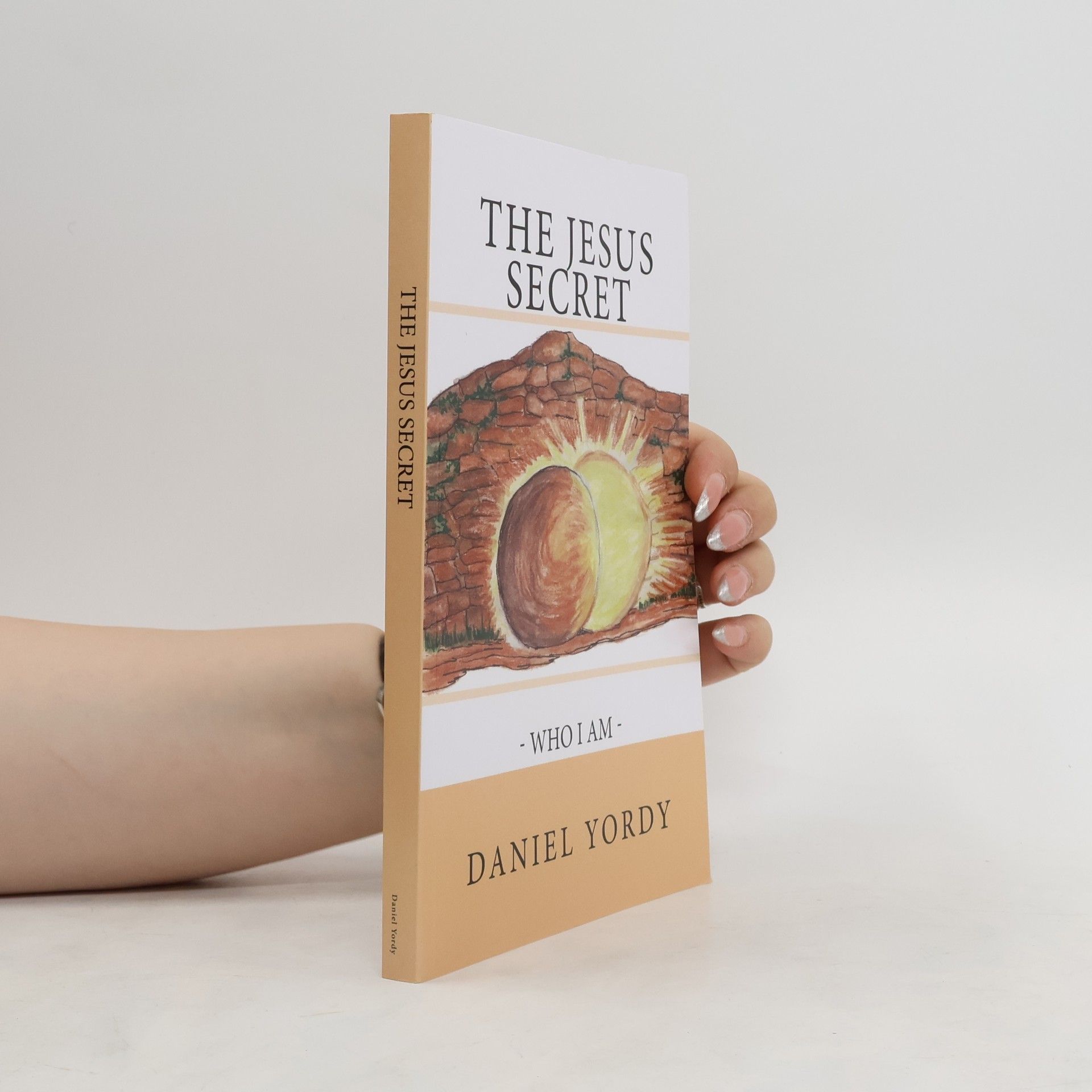 Daniel Yordy The Jesus Secret - Who I Am