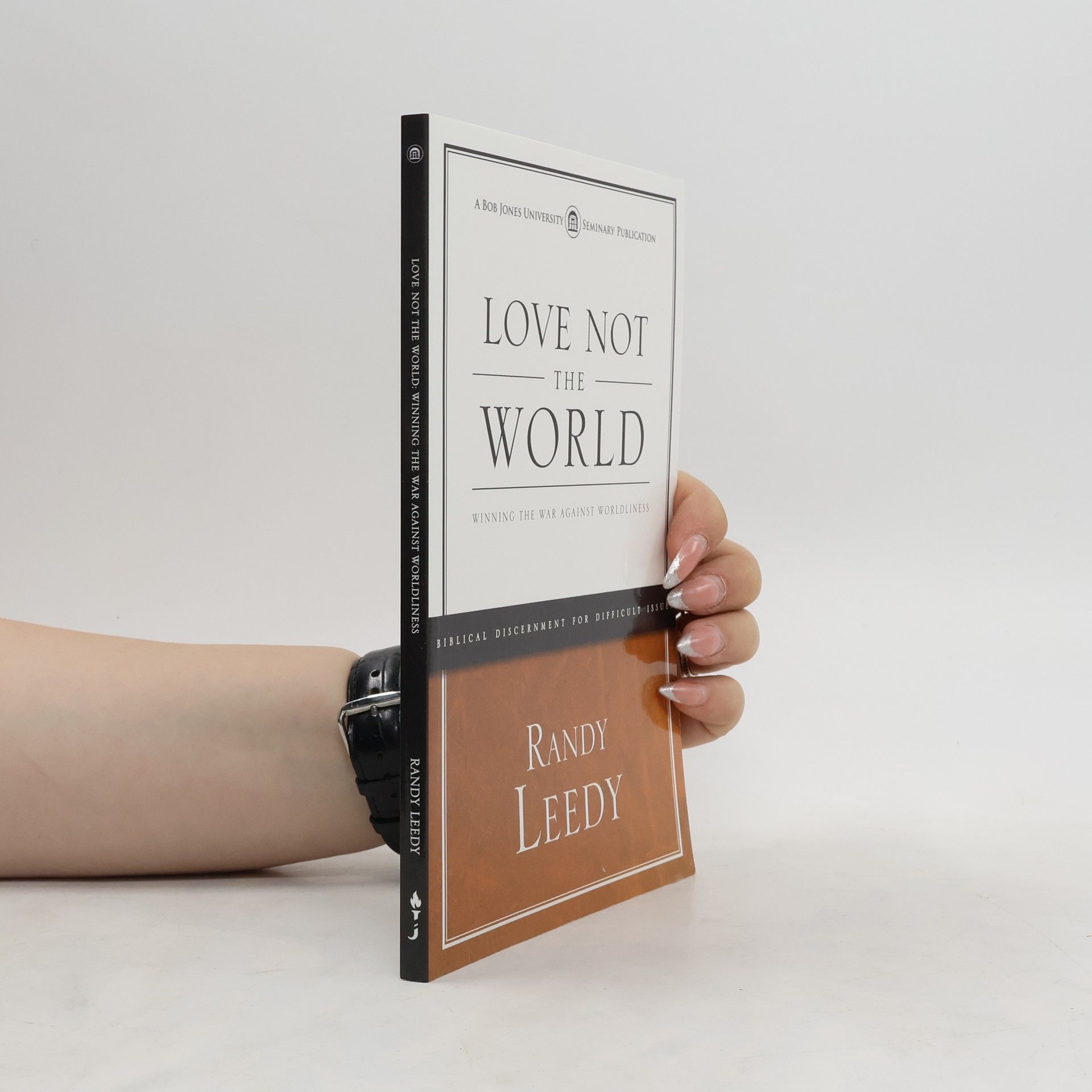 Randy Leedy Love Not the World