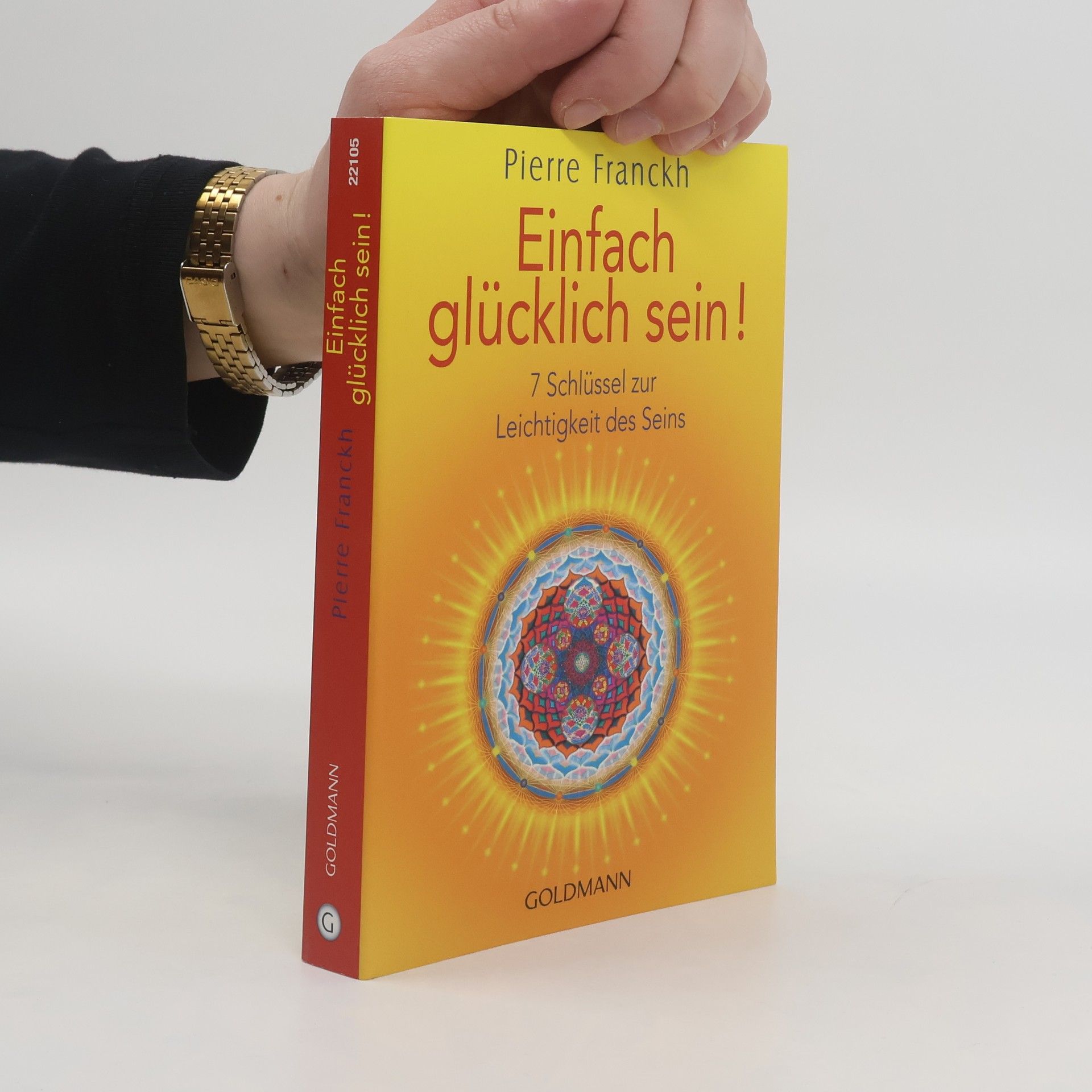 Pierre Franckh Einfach glücklich sein!